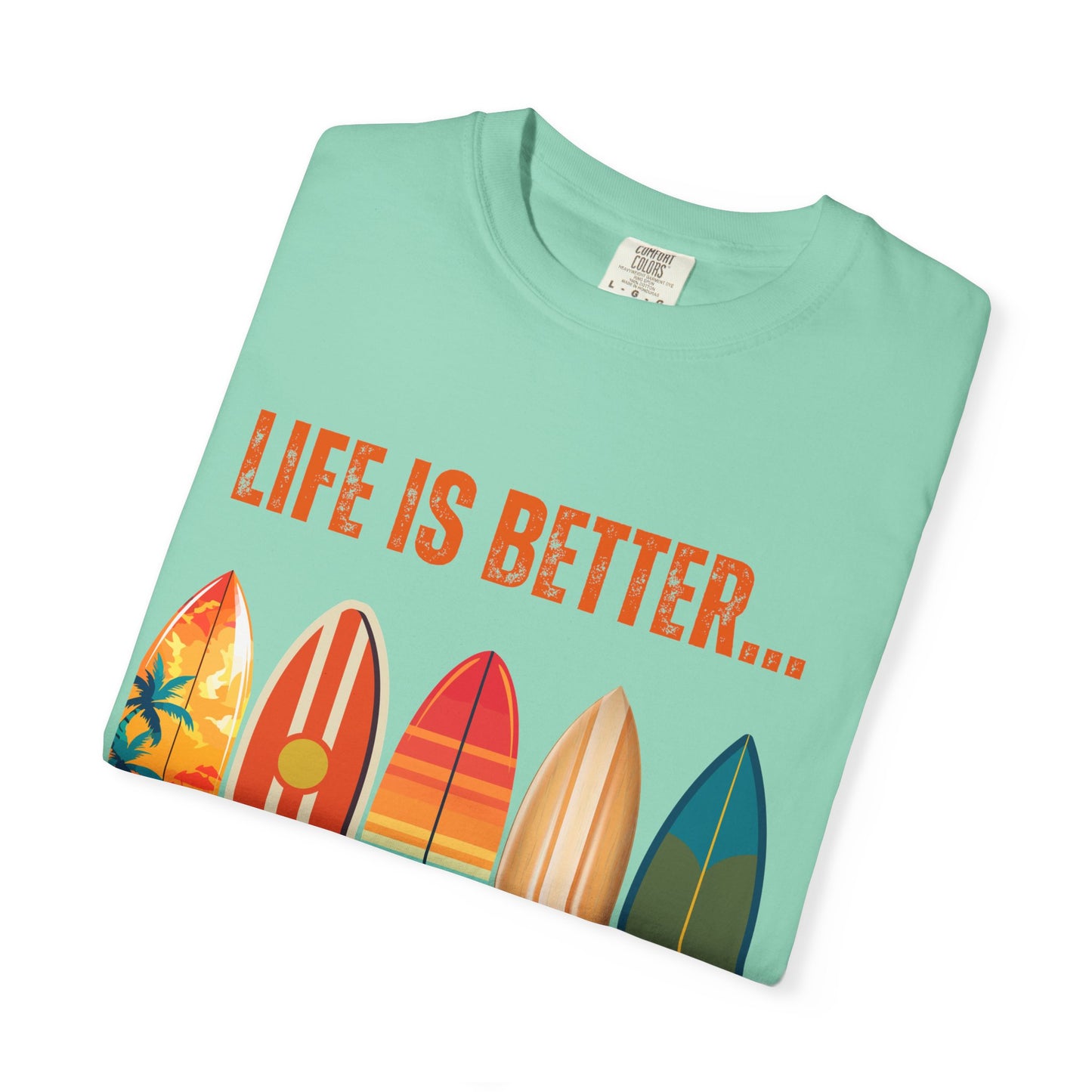 Life Is Better...On A Surfboard Unisex Graphic T-shirt