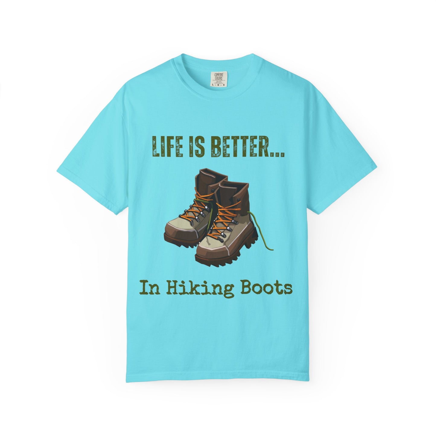 Life Is Better...In Hiking Boots Unisex Graphic T-shirt