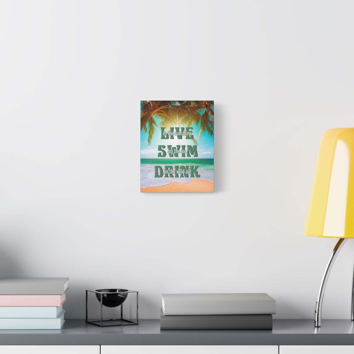 Beach Day Wall Art – “Live in the Sunshine, Swim by the Sea, Drink in the Wild Air” - Matte Canvas
