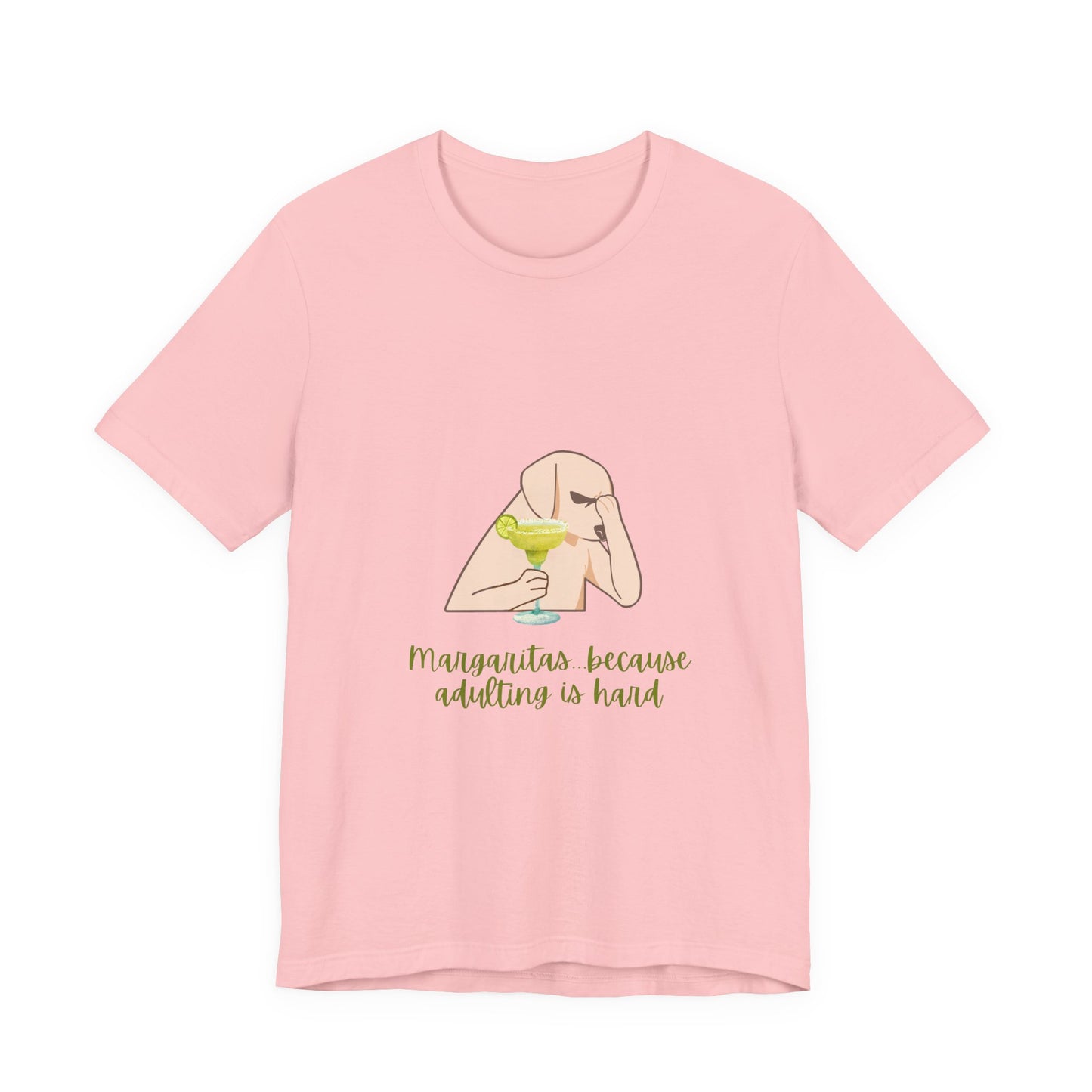 Margaritas...Because Adulting Is Hard Unisex Jersey Short Sleeve Tee