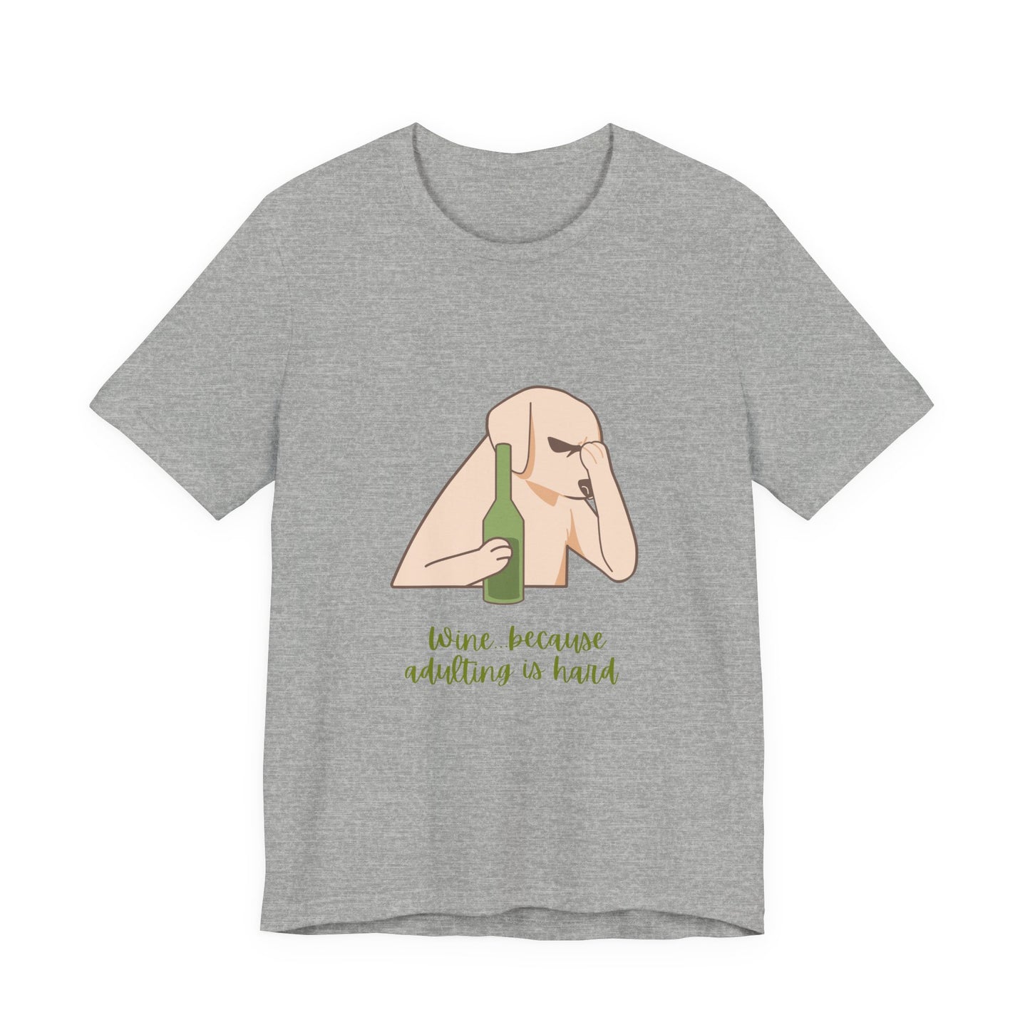 Wine...Because Adulting Is Hard Unisex Jersey Short Sleeve Tee