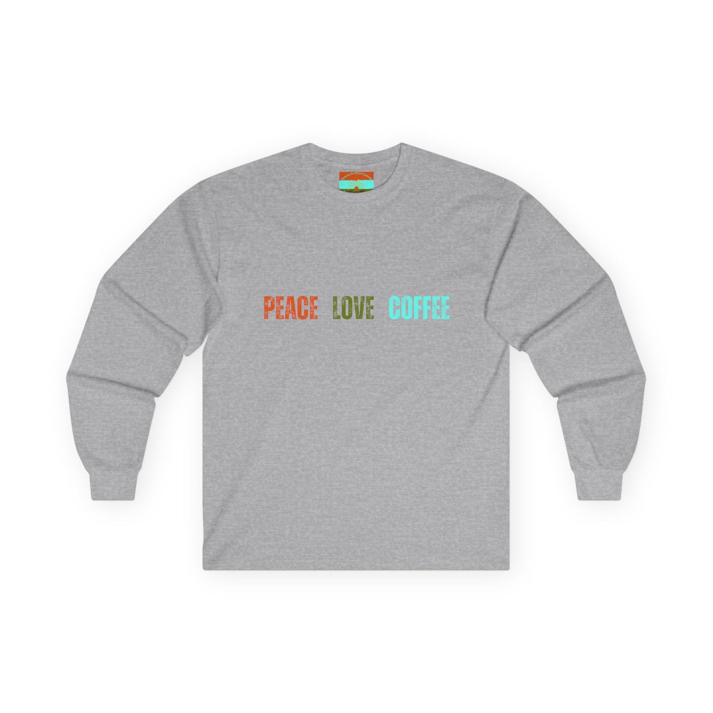 Peace Love Coffee Ultra Cotton Long Sleeve Tee
