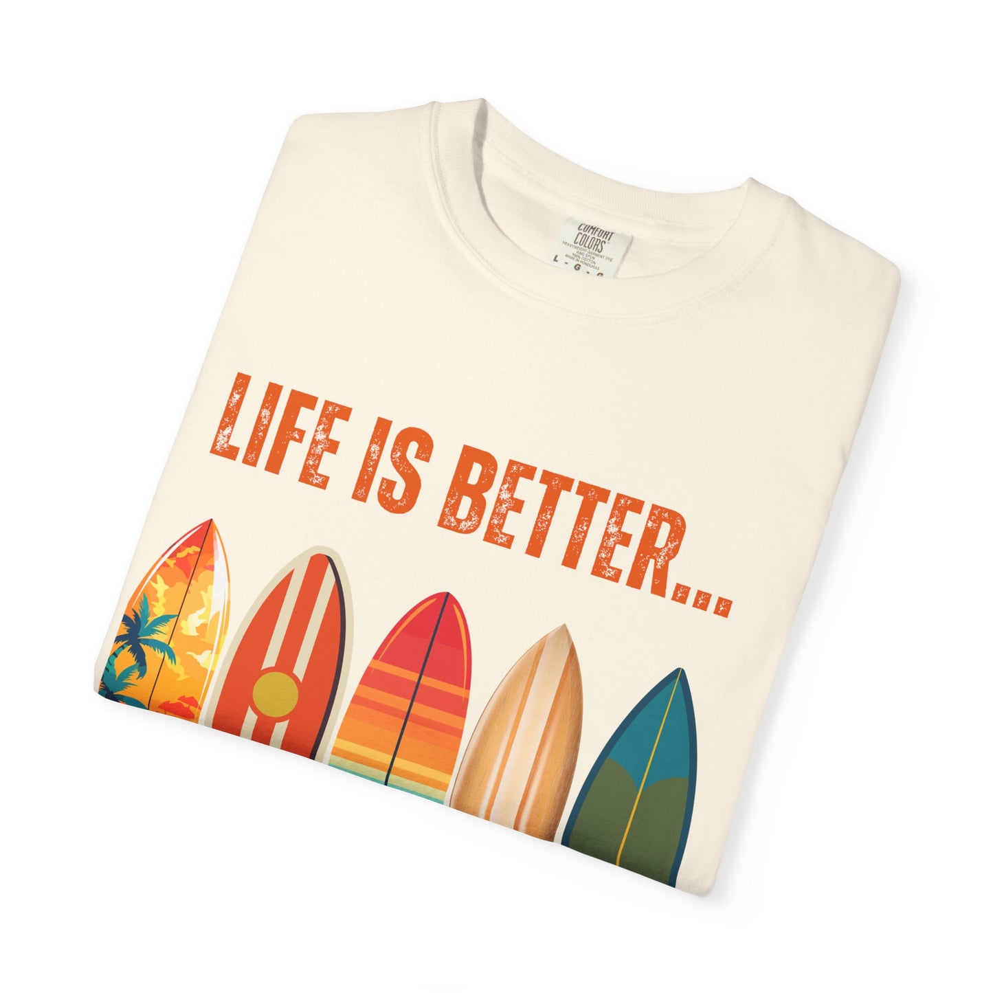 Life Is Better...On A Surfboard Unisex Graphic T-shirt