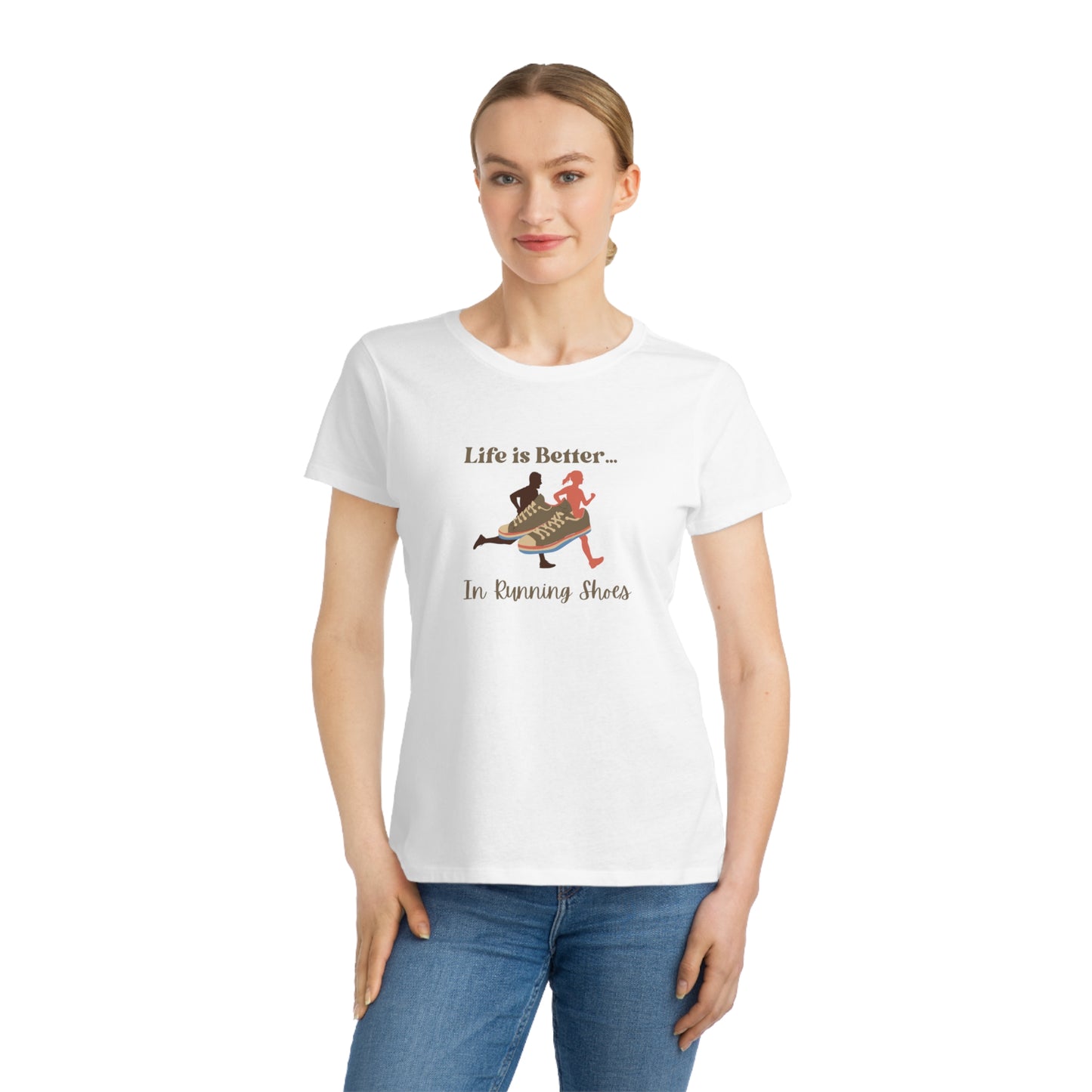 Life is Better...In Running Shoes Organic Women's T-Shirt