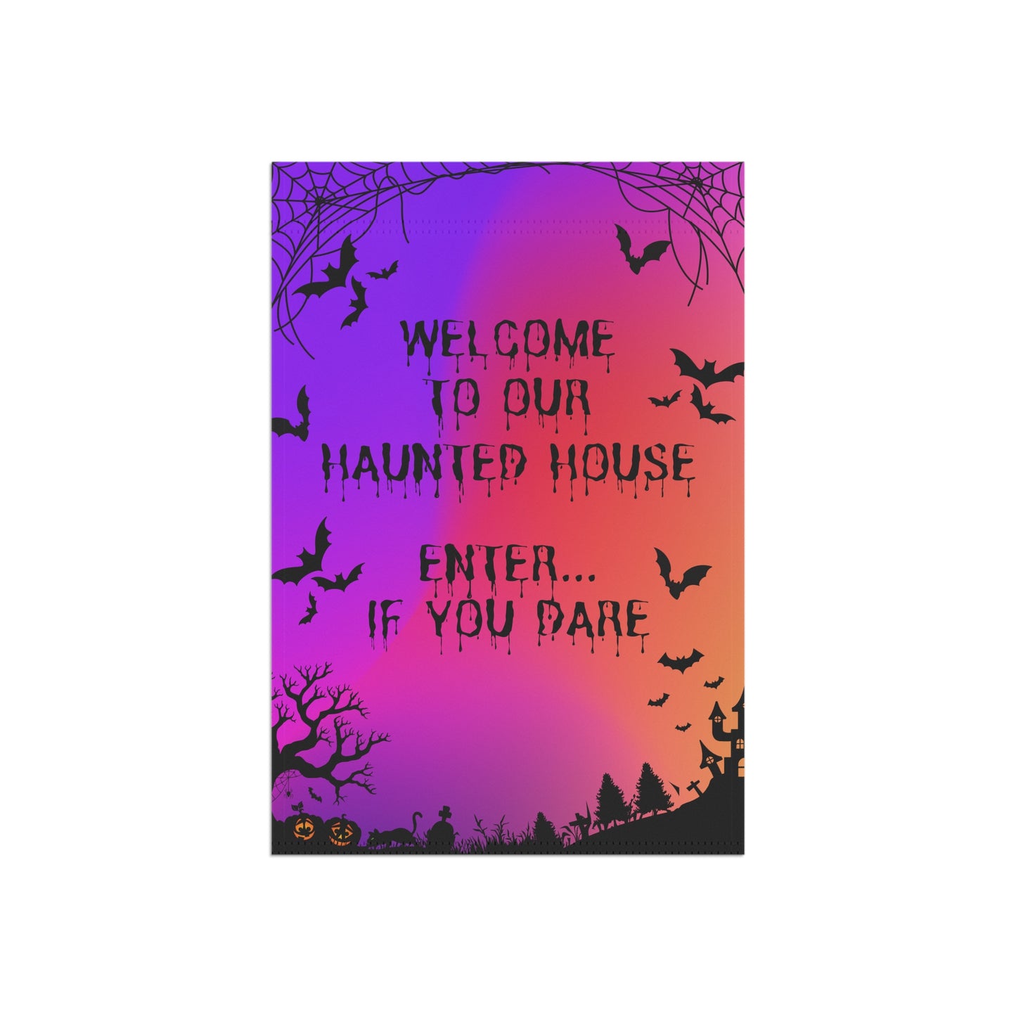 Welcome To Our Haunted House Enter If You Dare Garden & House Banner
