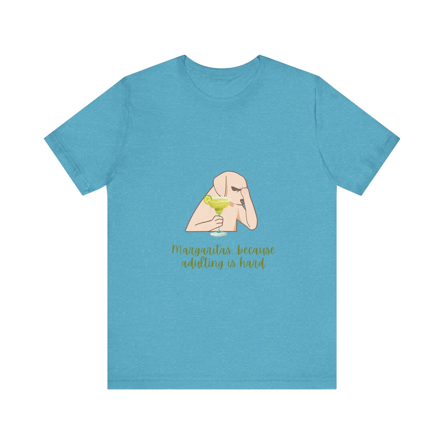 Margaritas...Because Adulting Is Hard Unisex Jersey Short Sleeve Tee