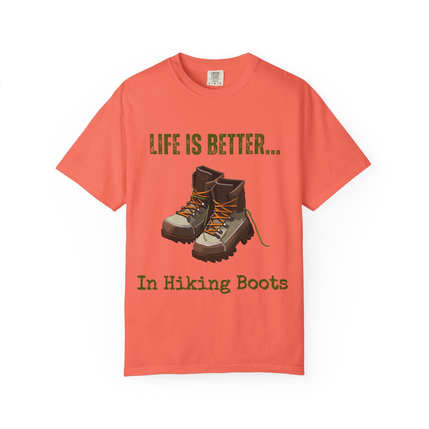 Life Is Better...In Hiking Boots Unisex Graphic T-shirt
