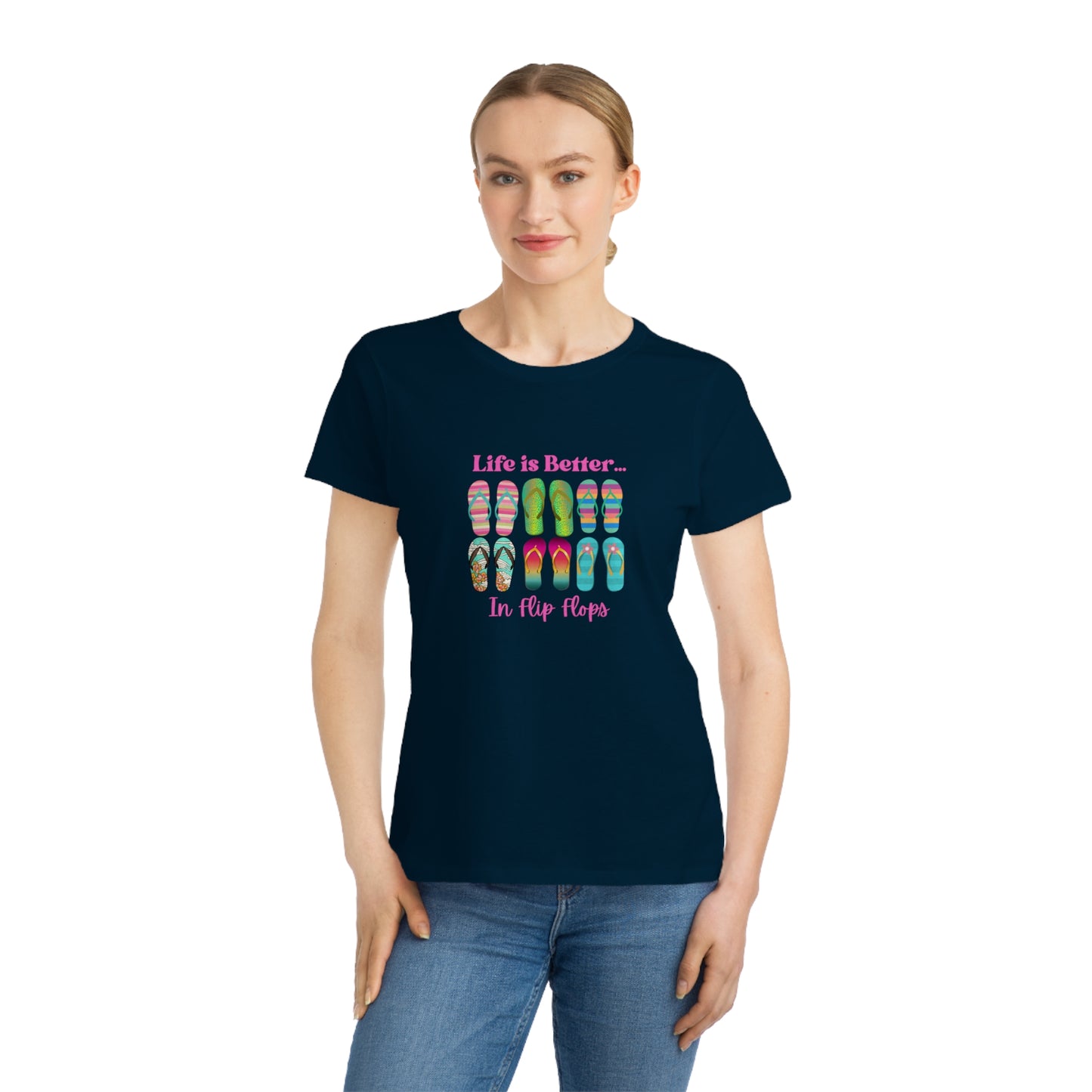Life is Better...In Flip Flops Organic Women's T-Shirt