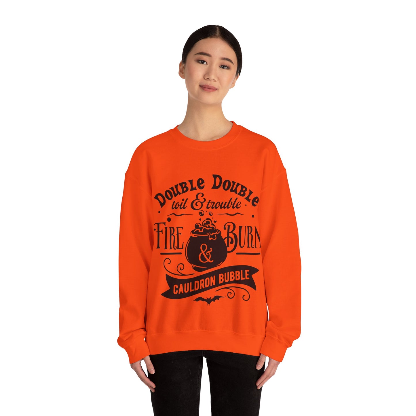Double Double, Toil and Trouble, Cozy Up While Cauldrons Bubble! Crewneck Sweatshirt