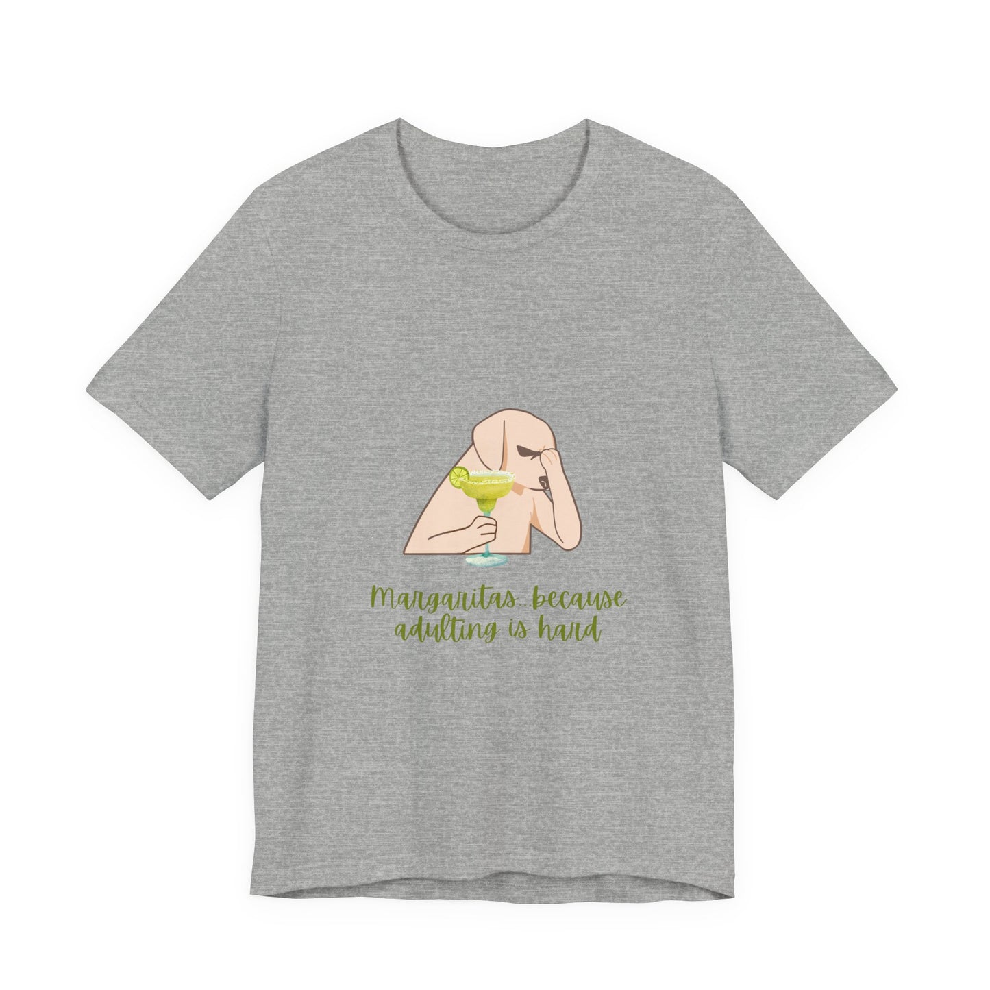 Margaritas...Because Adulting Is Hard Unisex Jersey Short Sleeve Tee