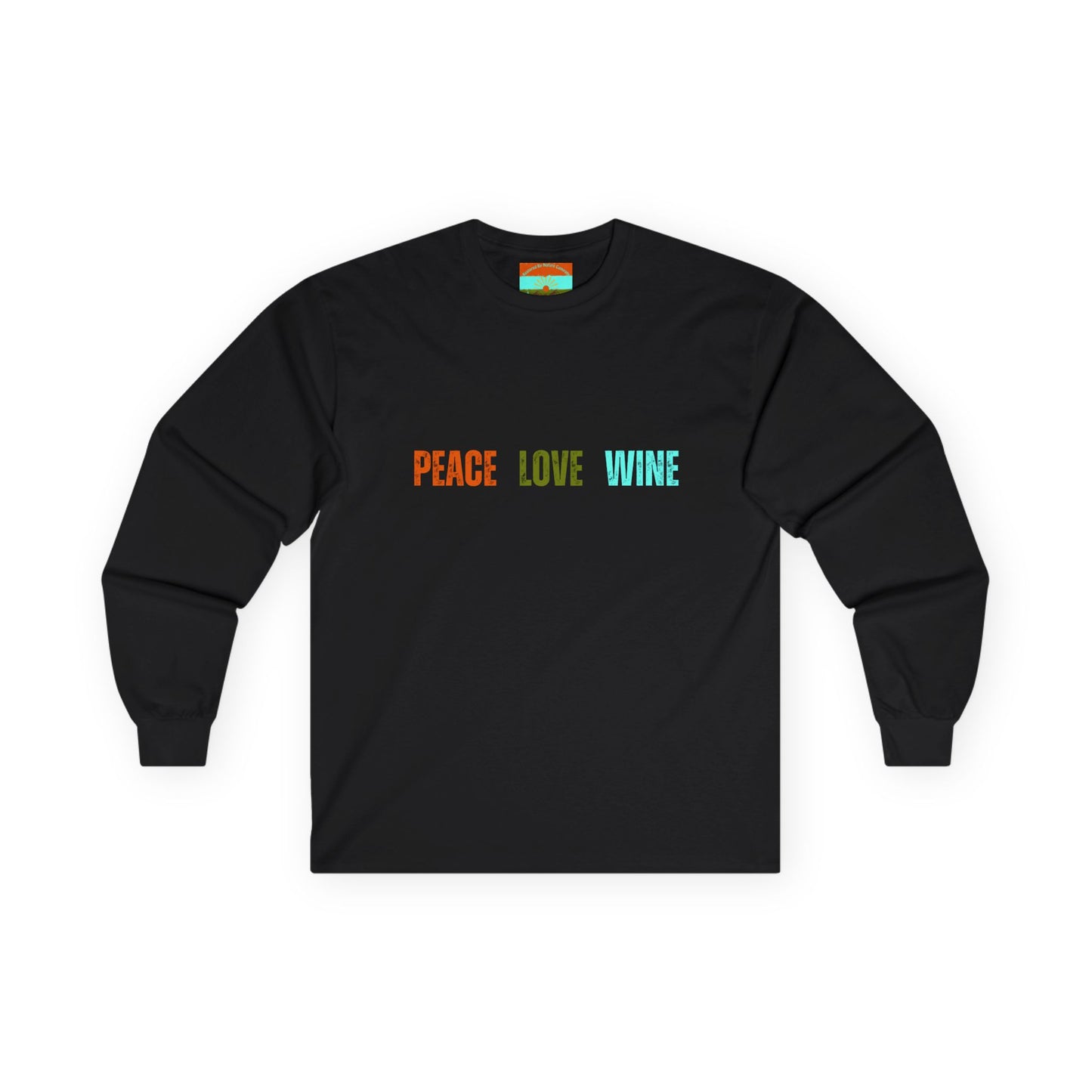 Peace Love Wine Ultra Cotton Long Sleeve Tee