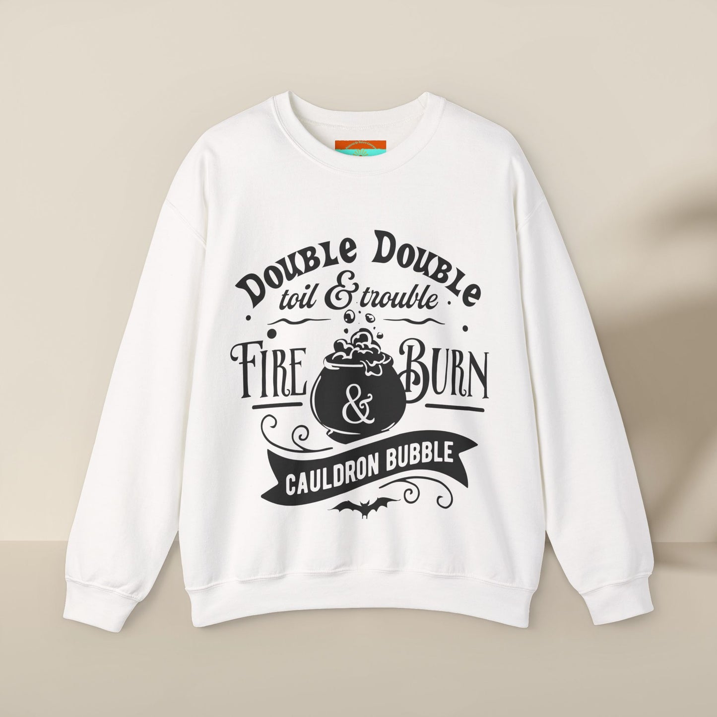 Double Double, Toil and Trouble, Cozy Up While Cauldrons Bubble! Crewneck Sweatshirt