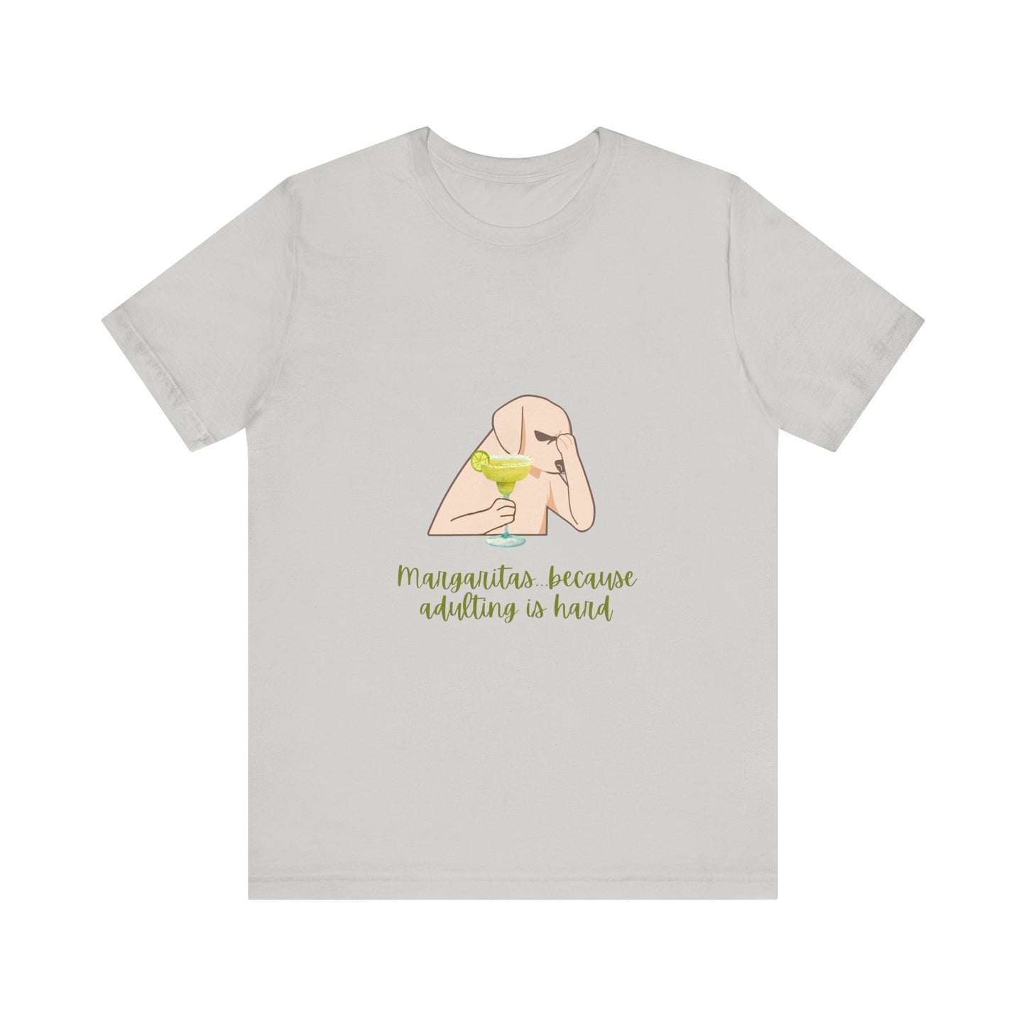 Margaritas...Because Adulting Is Hard Unisex Jersey Short Sleeve Tee