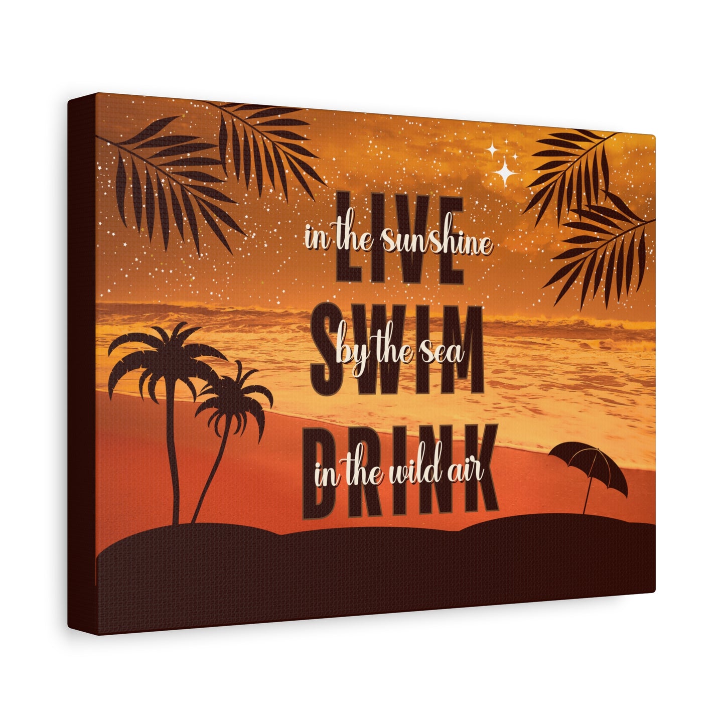 Beach Sunset Wall Art – “Live in the Sunshine, Swim by the Sea, Drink in the Wild Air” - Matte Canvas