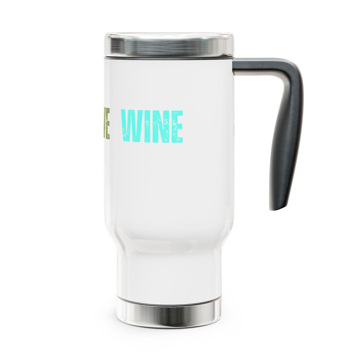 Peace Love Wine Stainless Steel Travel Mug with Handle, 14oz