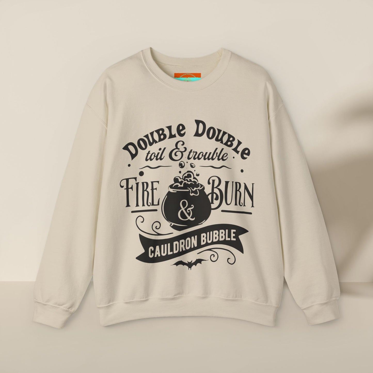 Double Double, Toil and Trouble, Cozy Up While Cauldrons Bubble! Crewneck Sweatshirt