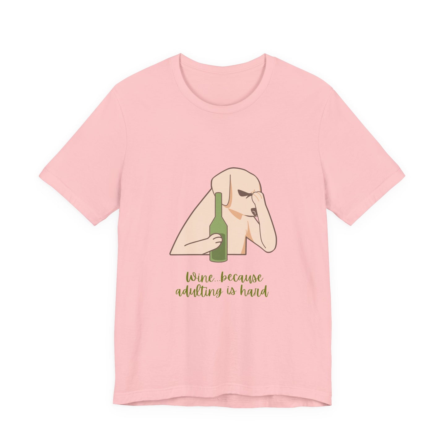 Wine...Because Adulting Is Hard Unisex Jersey Short Sleeve Tee