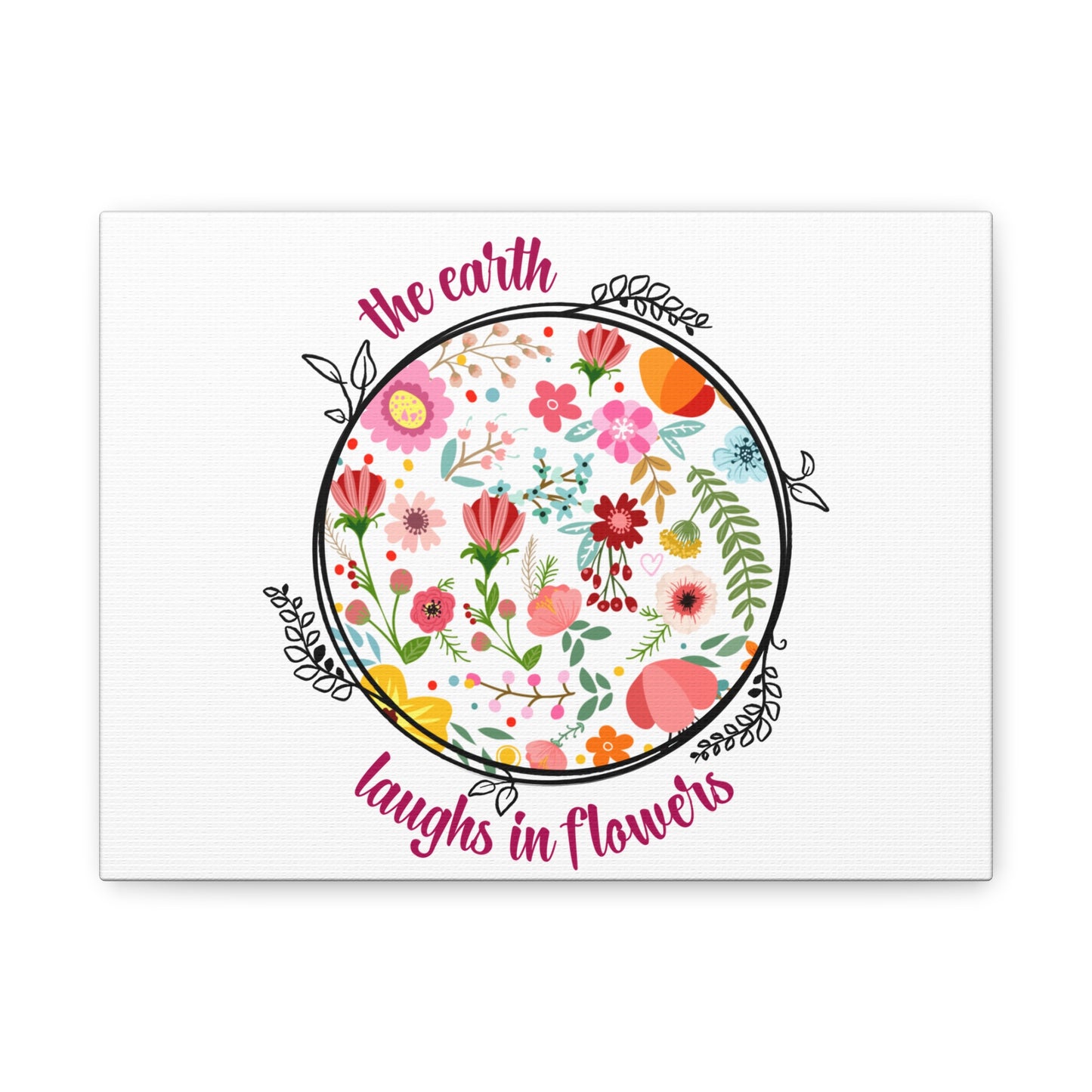 Floral Wall Art – “The Earth Laughs in Flowers” Matte Canvas