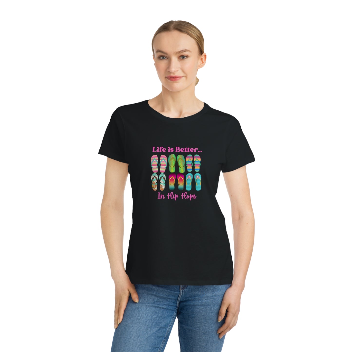 Life is Better...In Flip Flops Organic Women's T-Shirt