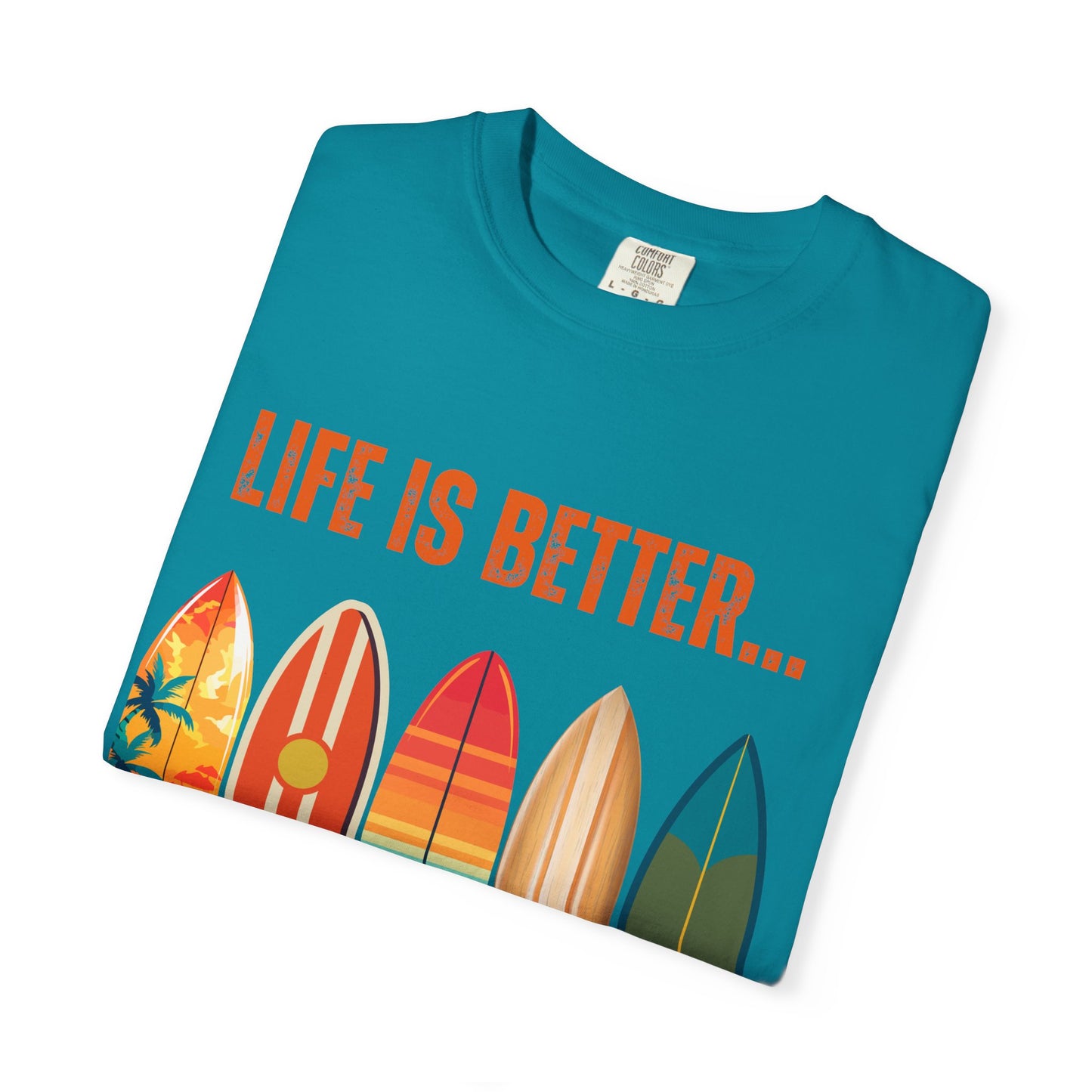 Life Is Better...On A Surfboard Unisex Graphic T-shirt