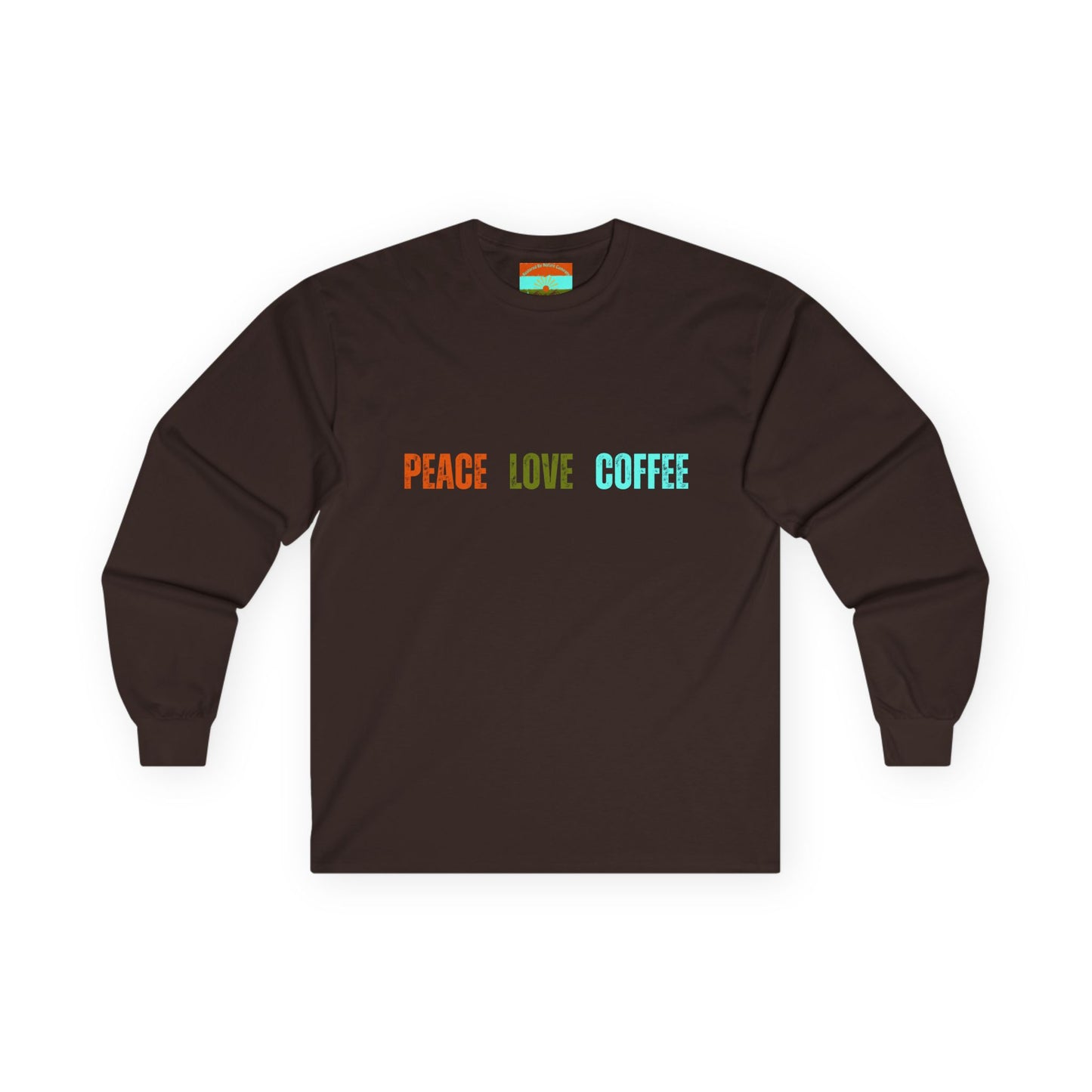 Peace Love Coffee Ultra Cotton Long Sleeve Tee