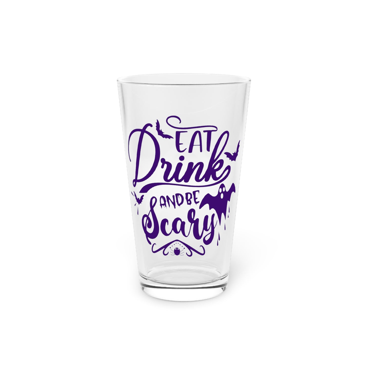 Eat, Drink and Be Scary 16oz Pint Glass