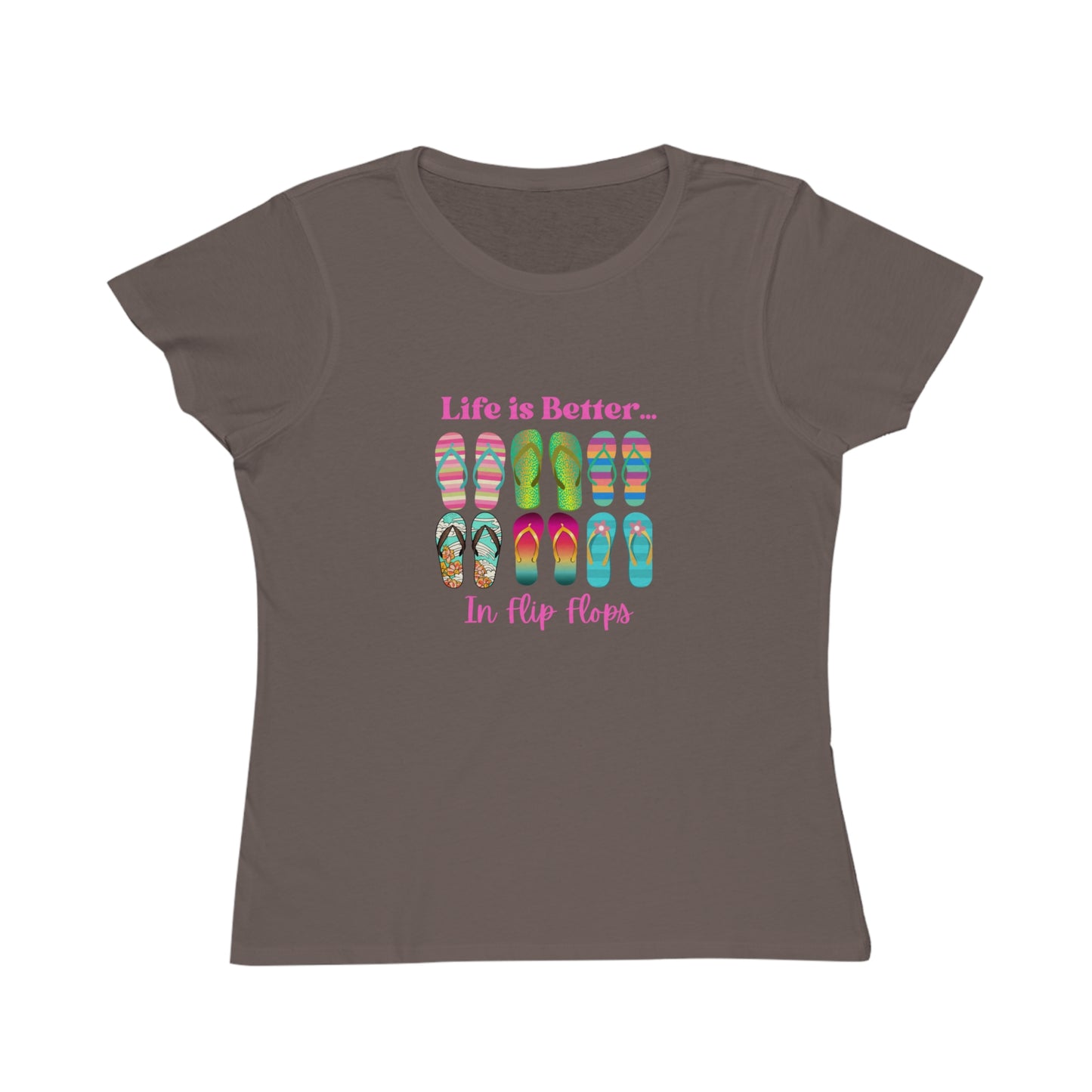 Life is Better...In Flip Flops Organic Women's T-Shirt