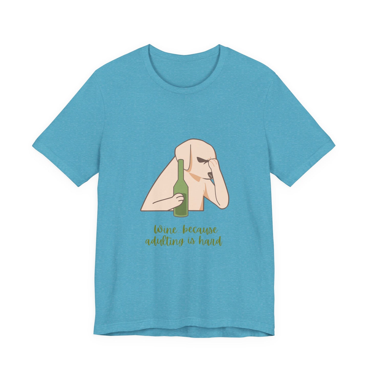 Wine...Because Adulting Is Hard Unisex Jersey Short Sleeve Tee