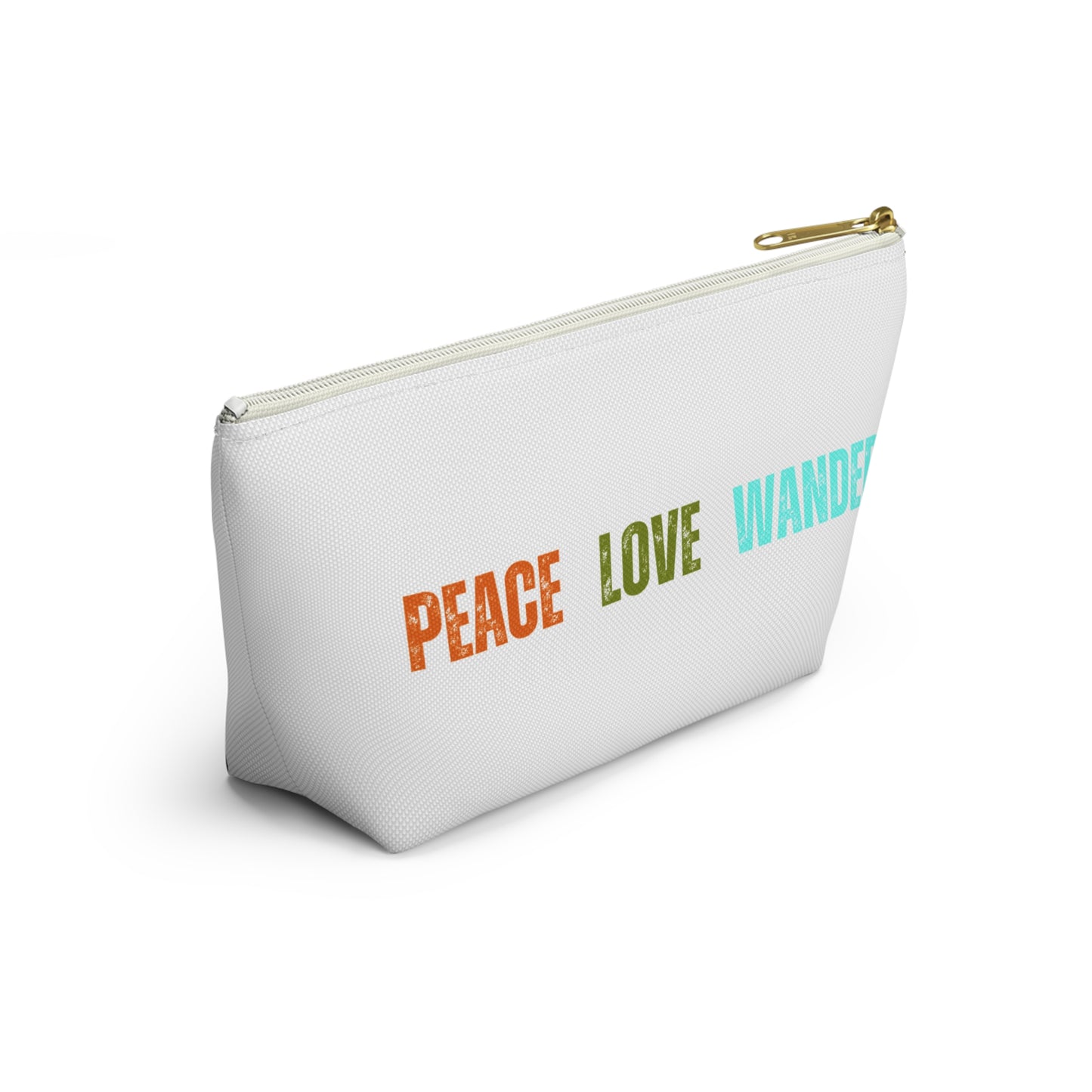 Peace Love Wander Accessory Pouch w T-bottom