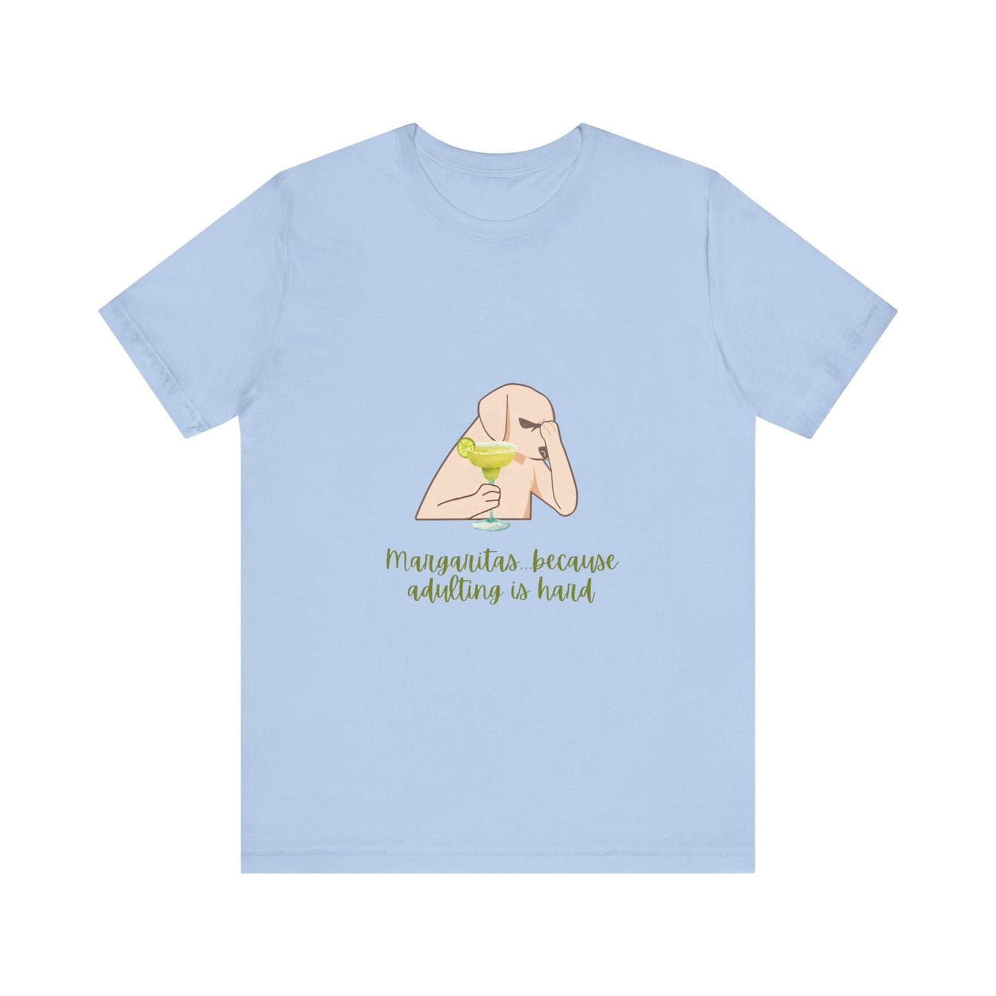 Margaritas...Because Adulting Is Hard Unisex Jersey Short Sleeve Tee