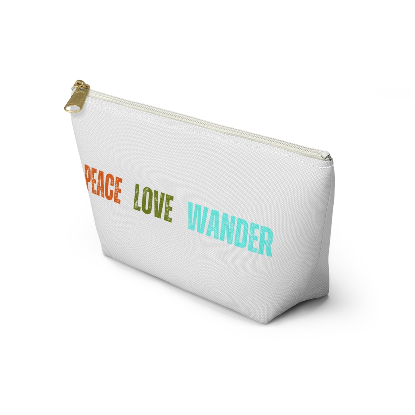 Peace Love Wander Accessory Pouch w T-bottom