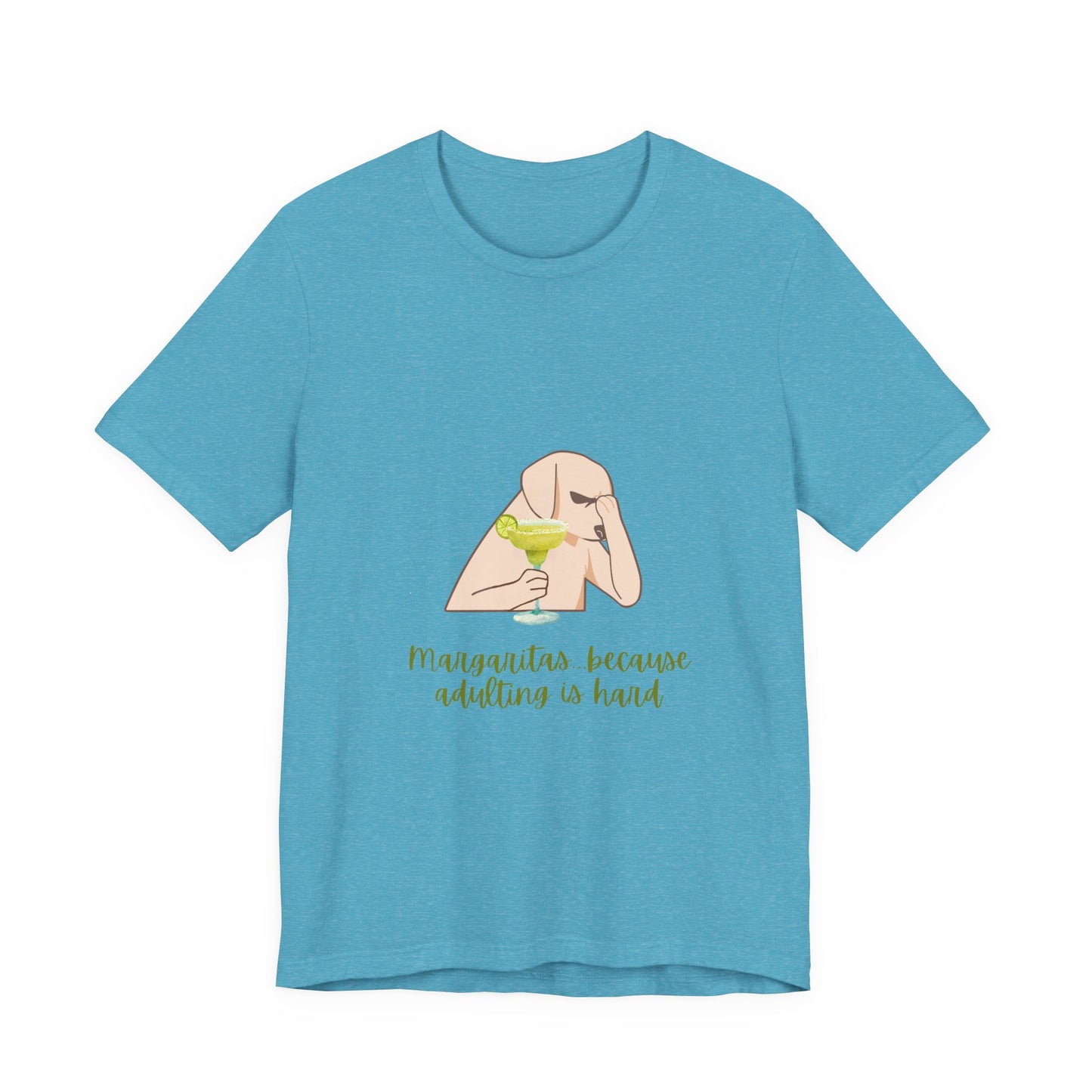 Margaritas...Because Adulting Is Hard Unisex Jersey Short Sleeve Tee