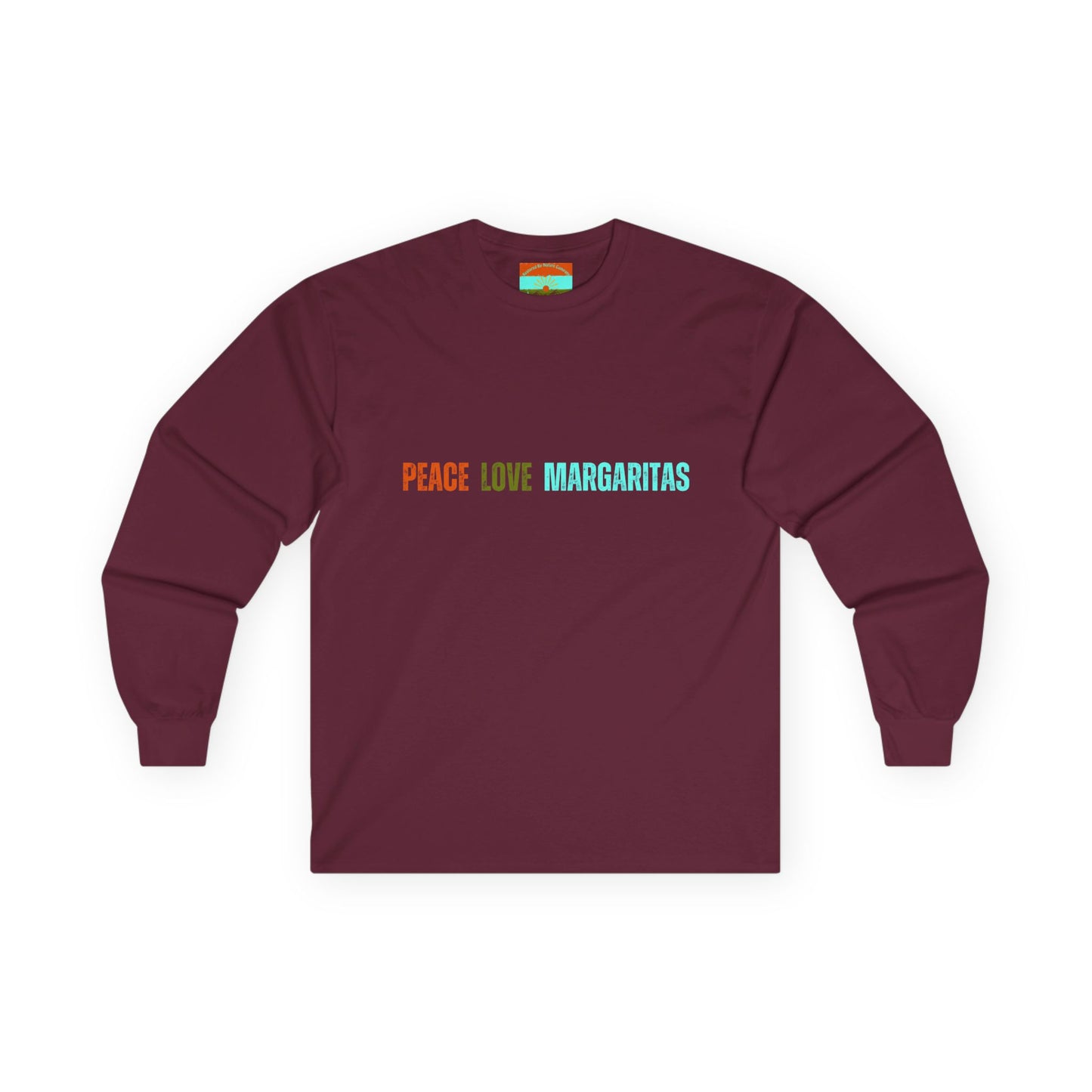 Peace Love Margaritas Ultra Cotton Long Sleeve Tee