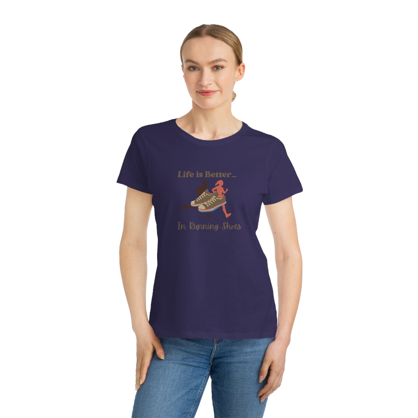 Life is Better...In Running Shoes Organic Women's T-Shirt