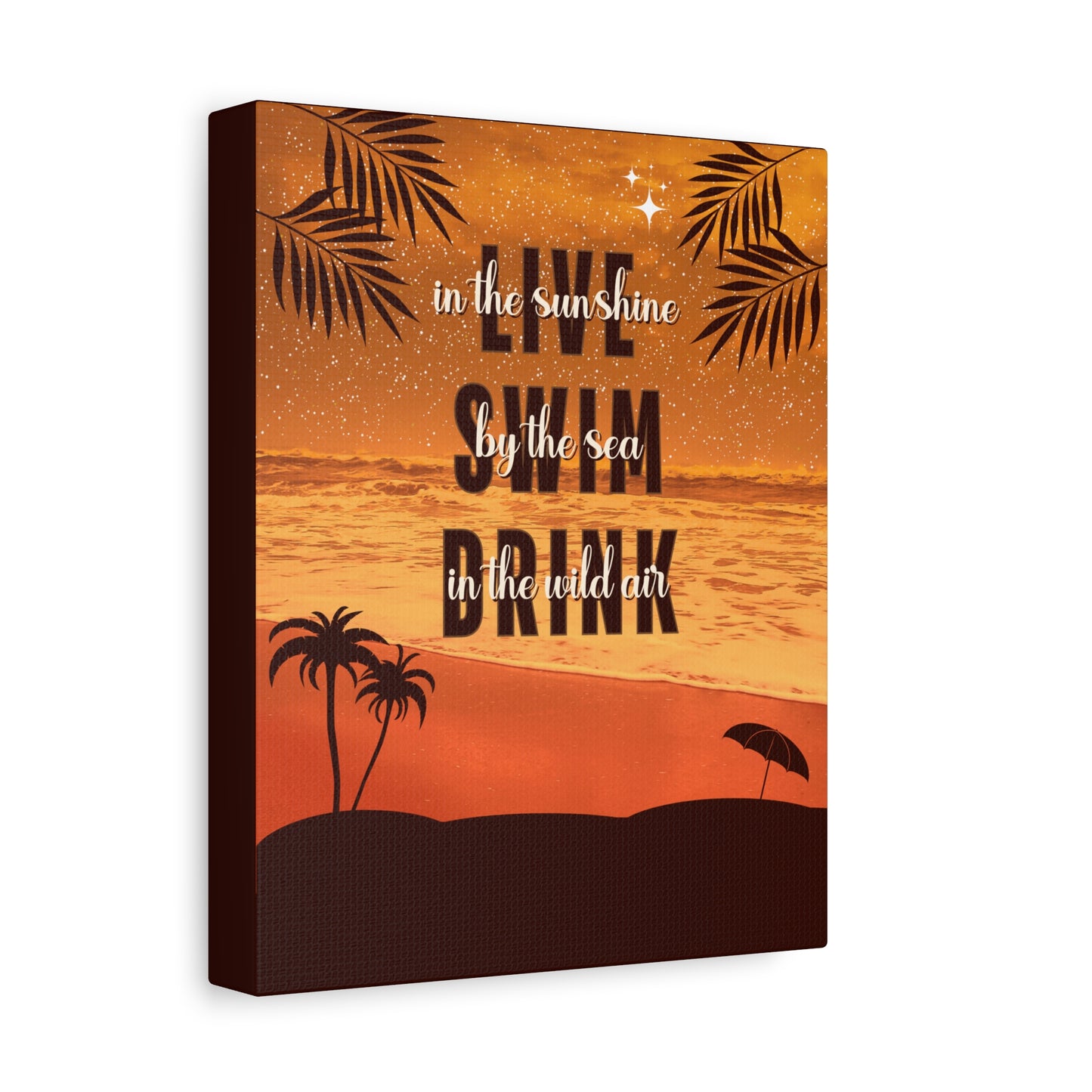 Beach Sunset Canvas Print - "Live in the Sunshine, Swim by the Sea, Drink in the Wild Air" Matte Canvas, Stretched