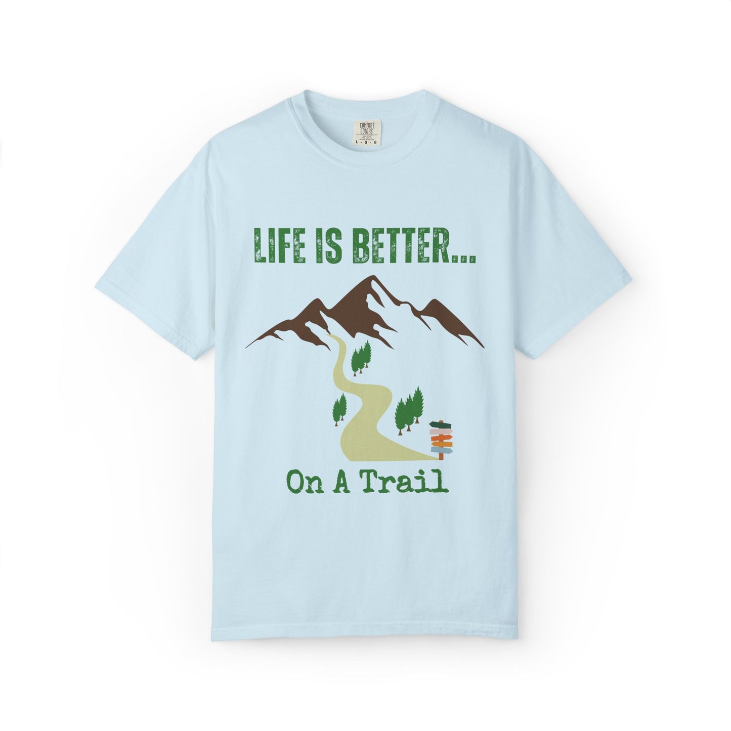 Life Is Better...On A Trail Unisex Graphic T-shirt
