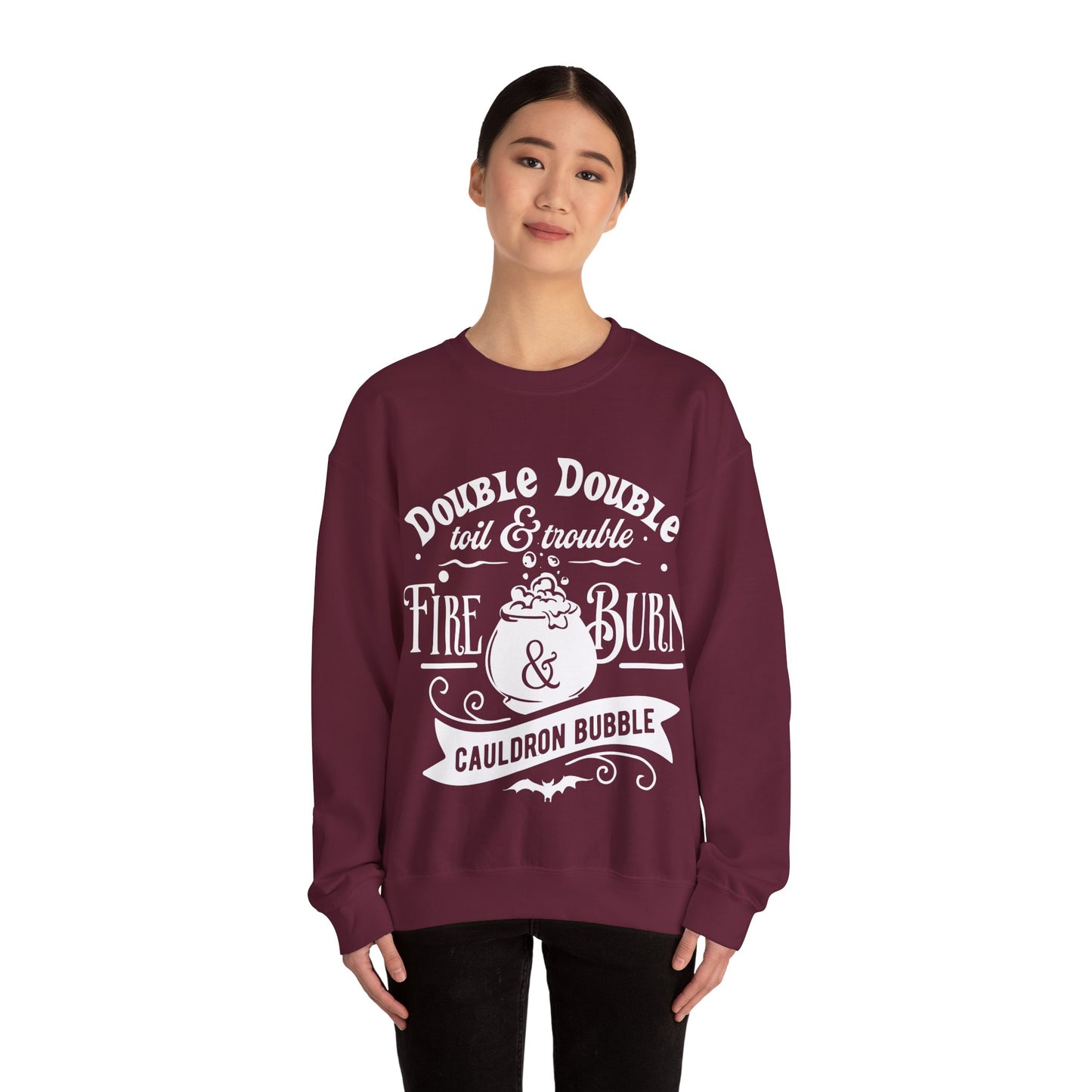 Double Double, Toil and Trouble, Cozy Up While Cauldrons Bubble! Crewneck Sweatshirt