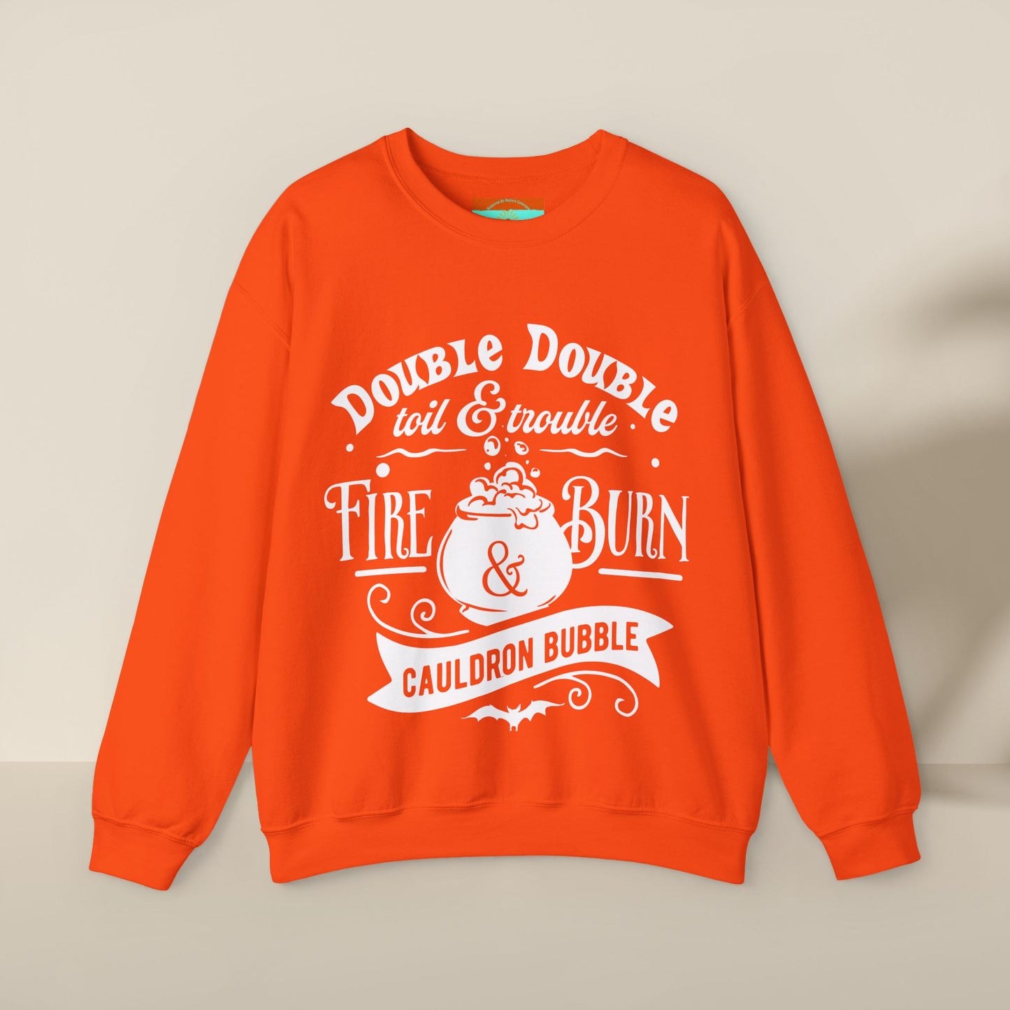 Double Double, Toil and Trouble, Cozy Up While Cauldrons Bubble! Crewneck Sweatshirt