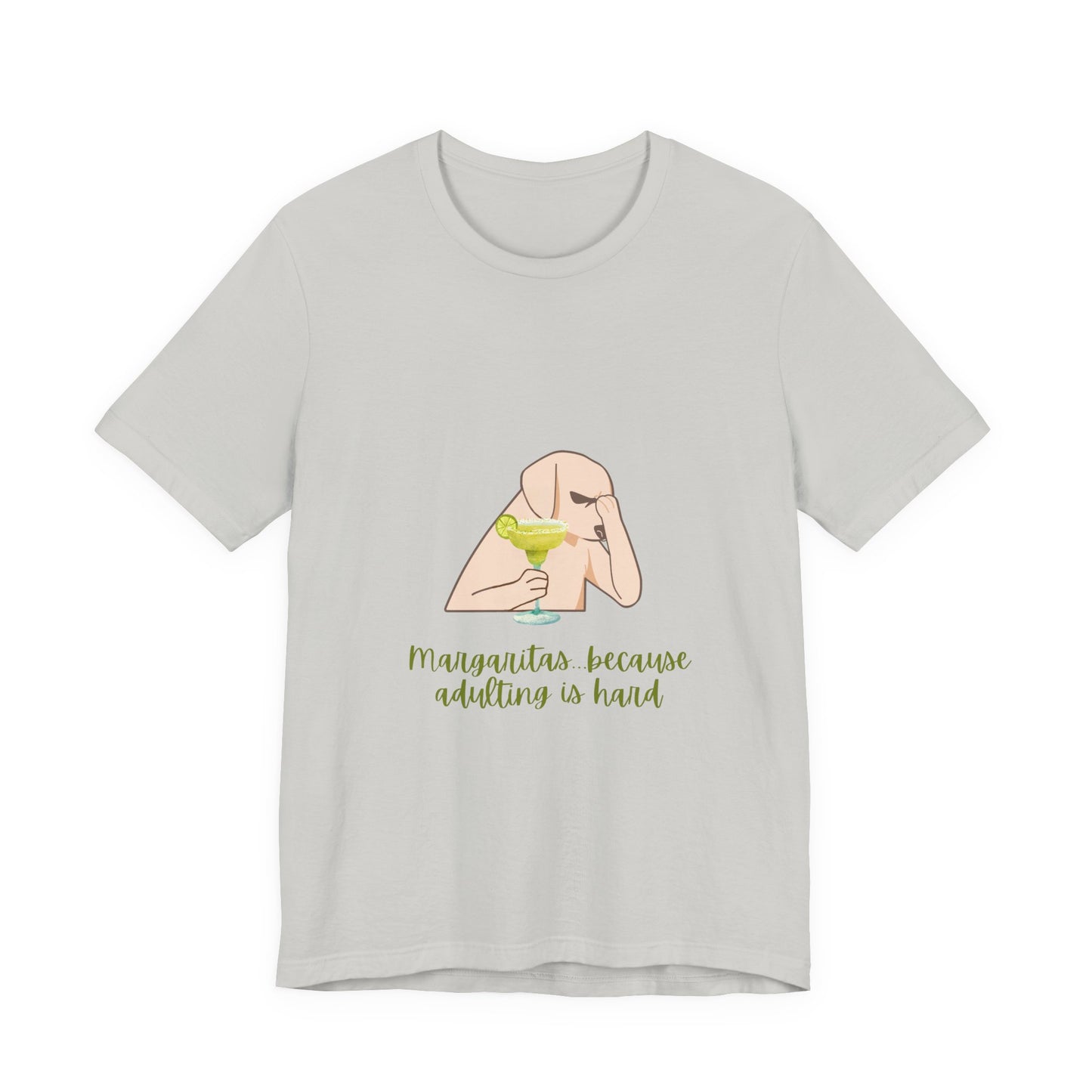 Margaritas...Because Adulting Is Hard Unisex Jersey Short Sleeve Tee