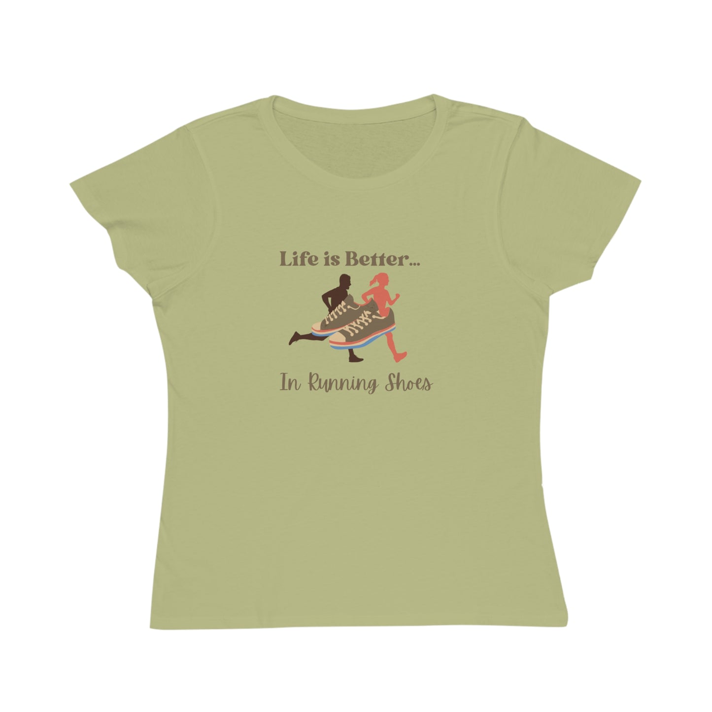 Life is Better...In Running Shoes Organic Women's T-Shirt
