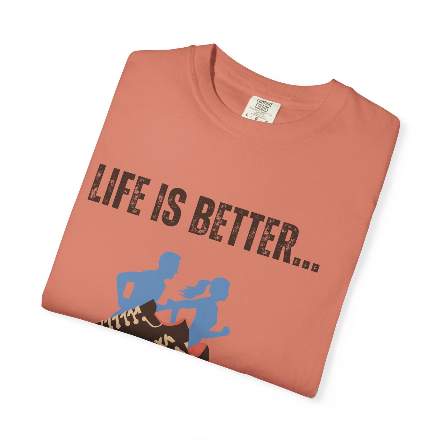 Life Is Better...In Running Shoes Unisex Graphic T-shirt