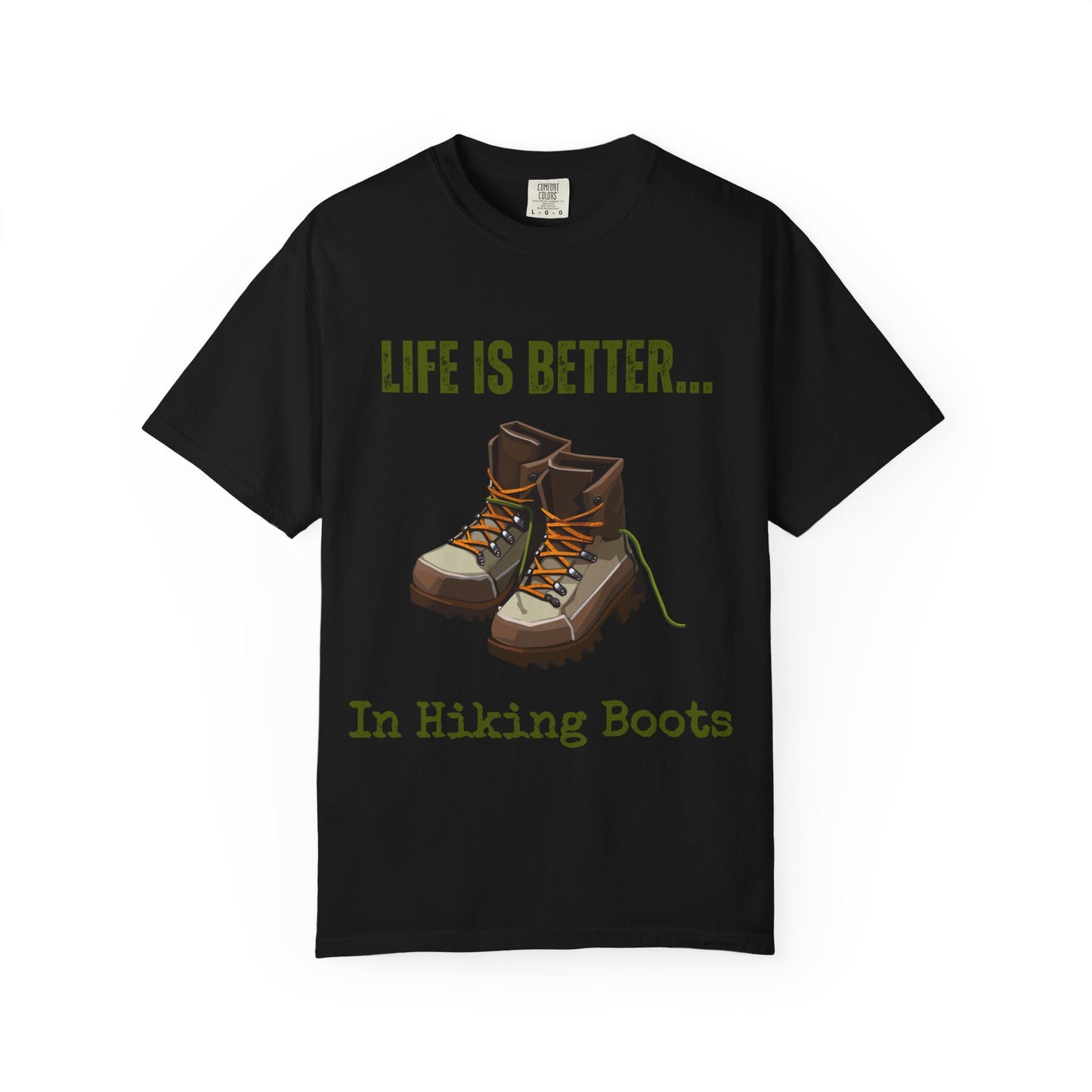 Life Is Better...In Hiking Boots Unisex Graphic T-shirt