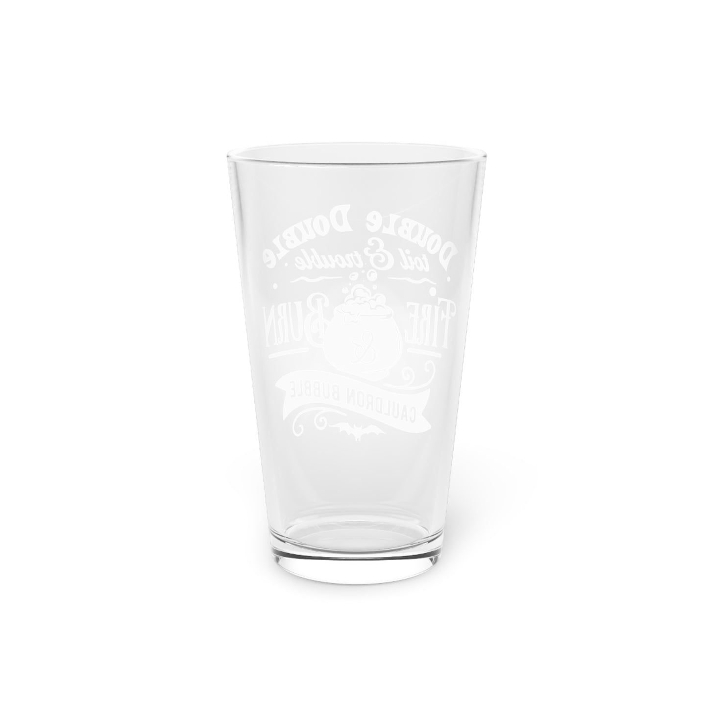 Double Double Toil & Trouble 16oz Pint Glass