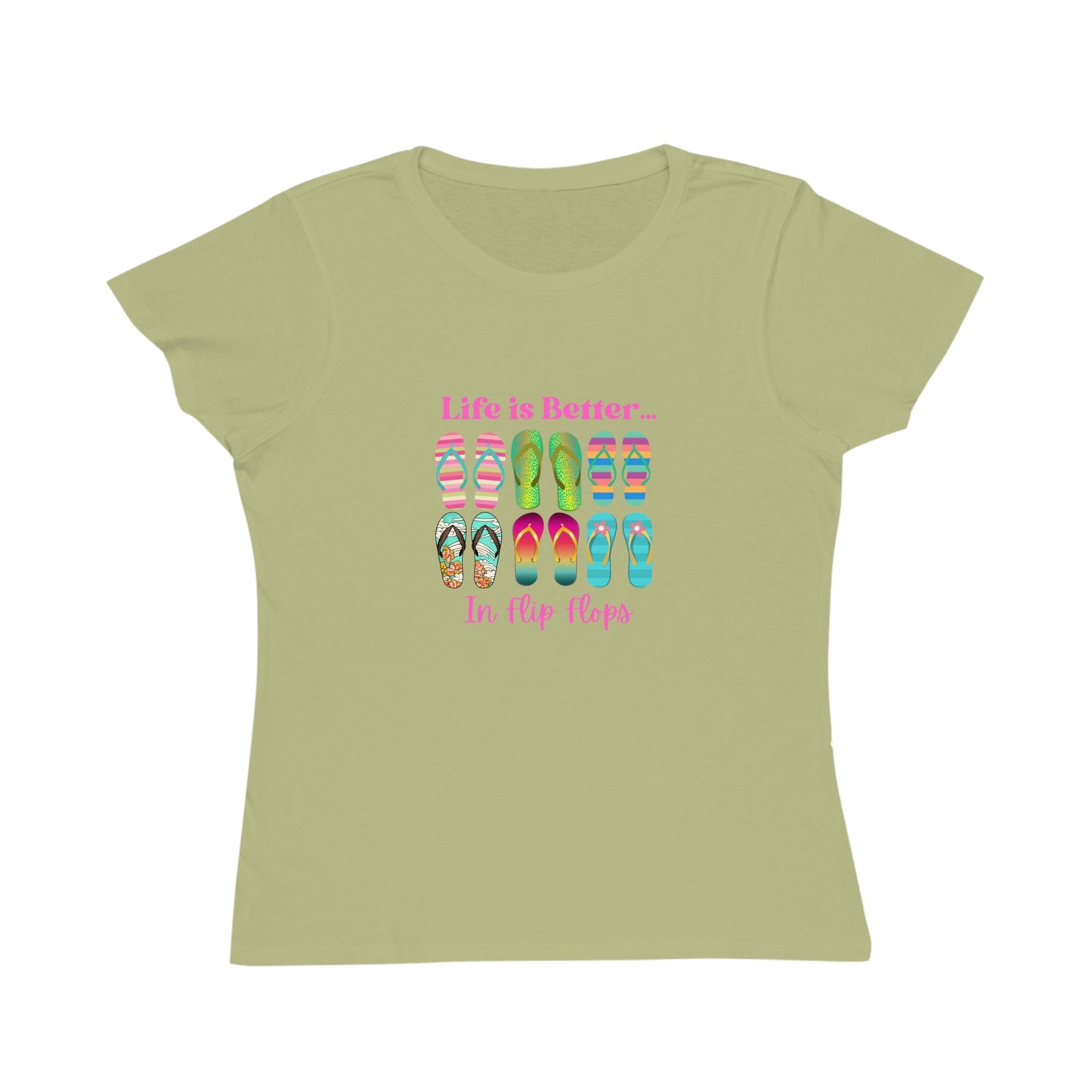 Life is Better...In Flip Flops Organic Women's T-Shirt