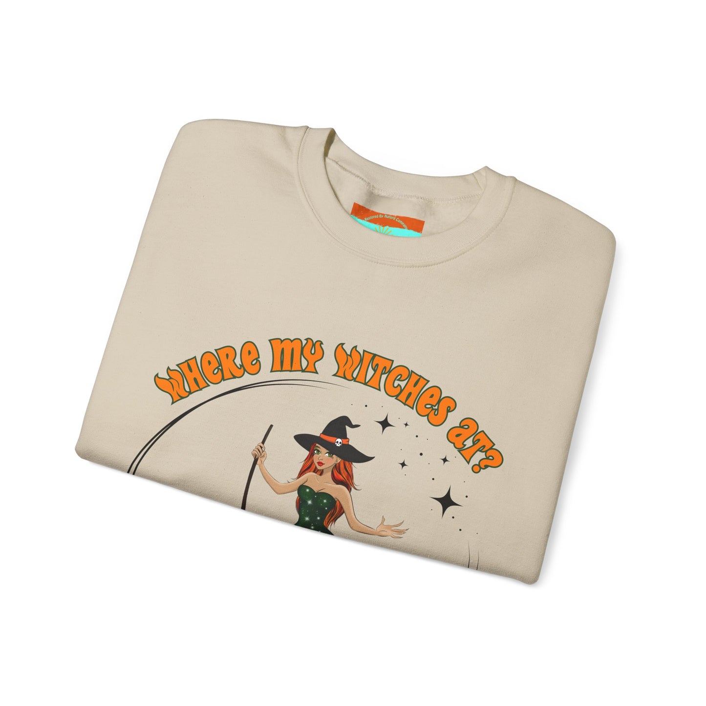 Where My Witches At? Crewneck Sweatshirt