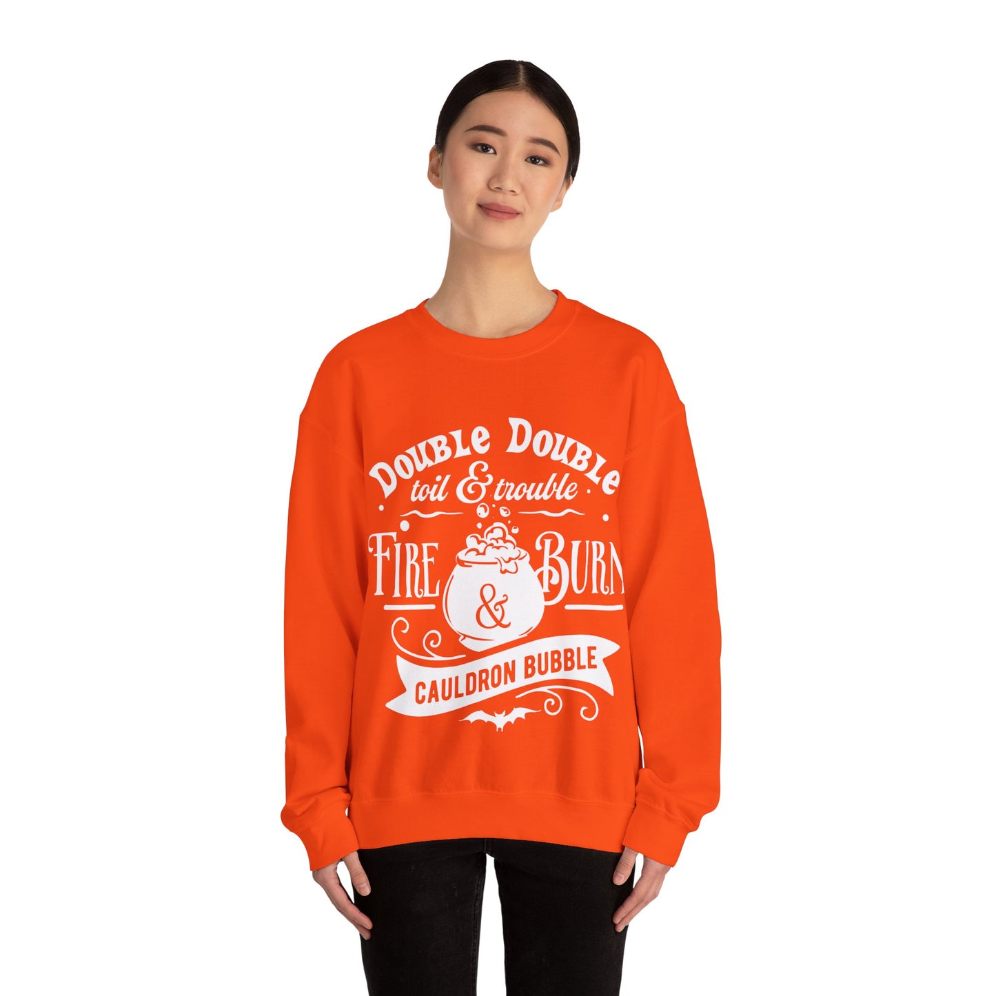 Double Double, Toil and Trouble, Cozy Up While Cauldrons Bubble! Crewneck Sweatshirt