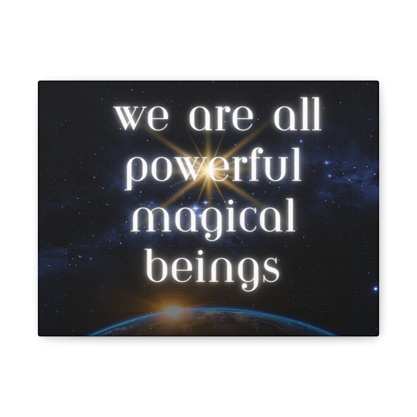 Cosmic Mystical Wall Art – “We Are All Powerful Magical Beings” - Matte Canvas