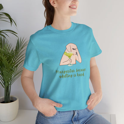 Margaritas...Because Adulting Is Hard | Unisex Jersey T-Shirt