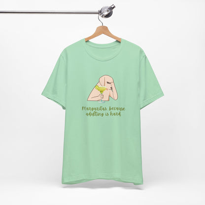 Margaritas...Because Adulting Is Hard | Unisex Jersey T-Shirt