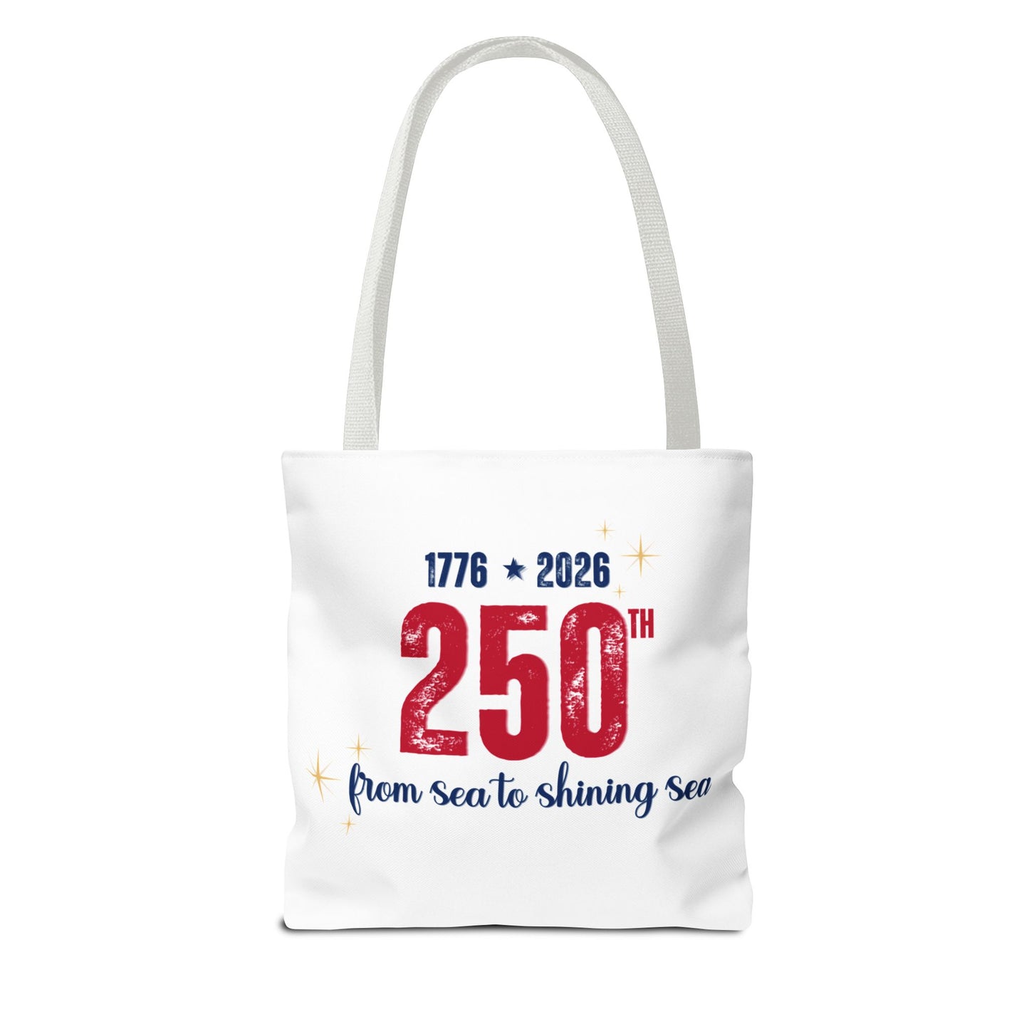 250th Anniversary Tote Bag — "1776 • 2026 From Sea to Shining Sea" Patriotic Tote